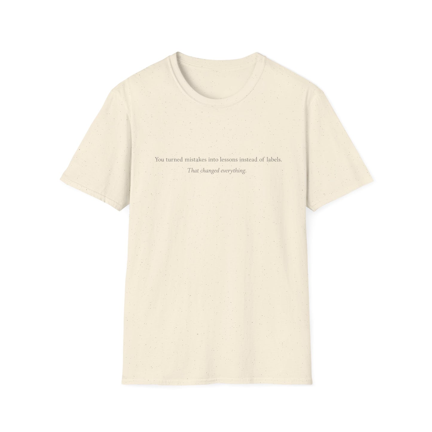 T-Shirt — "You turned mistakes into lessons instead of labels" Minimal Inspirational Tee