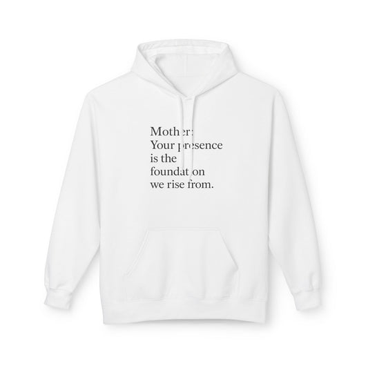 Mother: Your Presence Is the Foundation We Rise From Hoodie - HealthandlifestylewChiny