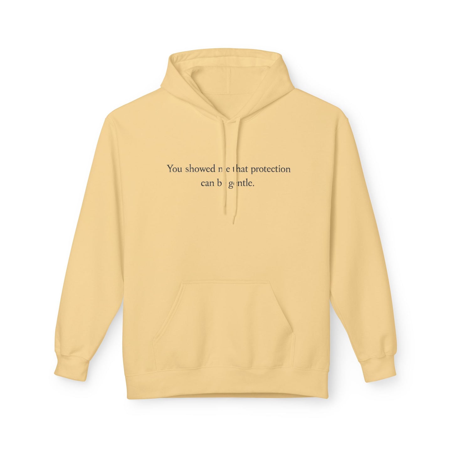 Hoodie – Minimal 'You Showed Me That Protection Can Be Gentle' Quote Pullover