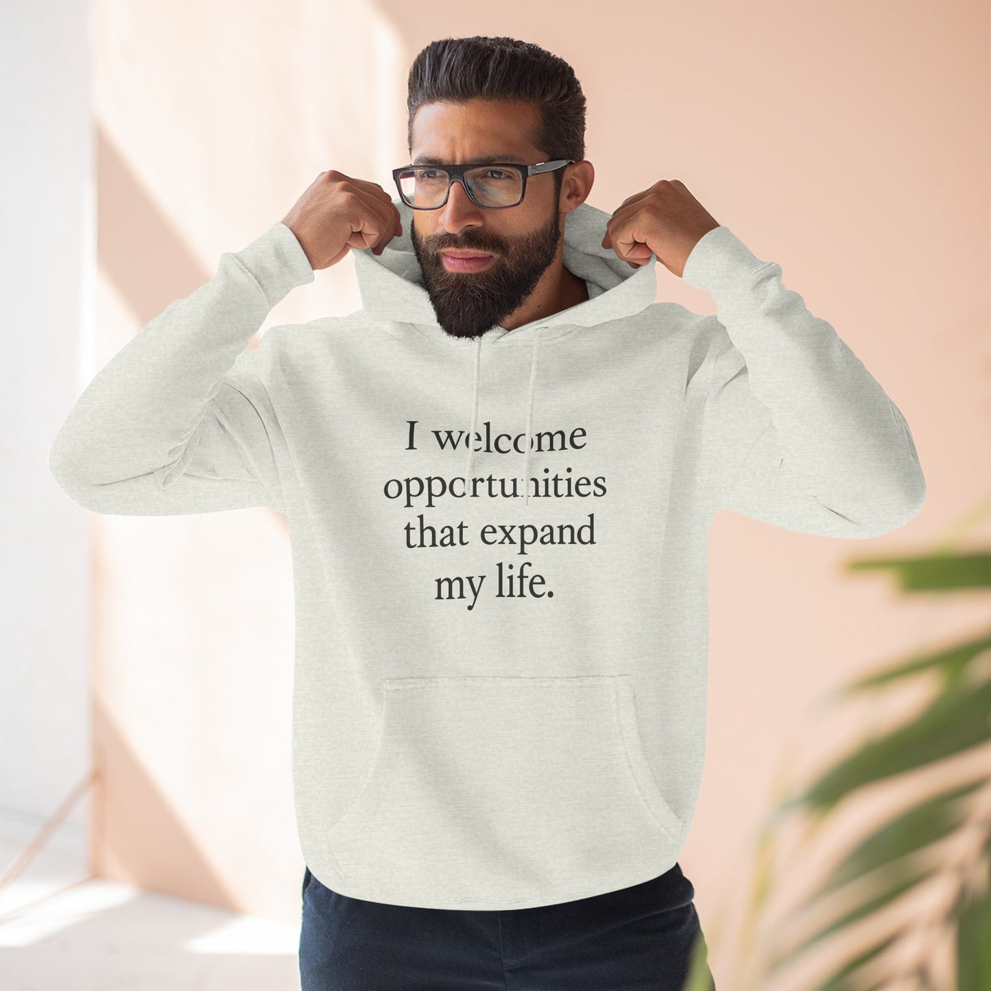 Inspirational Hoodie — "I welcome opportunities that expand my life." Fleece Pullover - HealthandlifestylewChiny