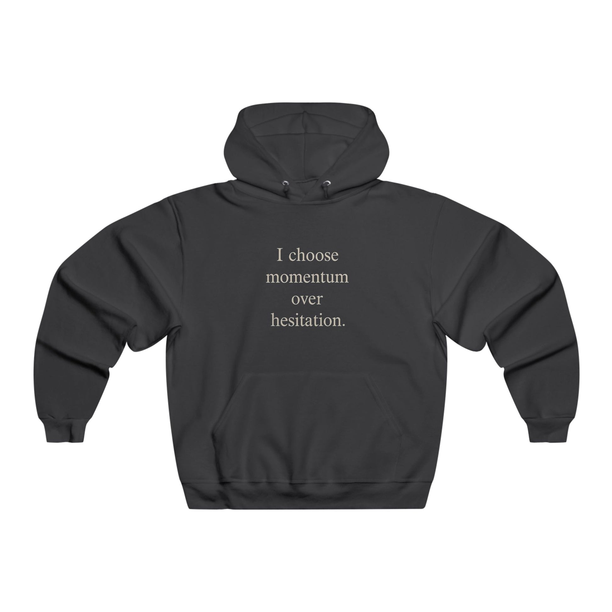 Momentum Over Hesitation Hoodie — Motivational Quote Hooded Sweatshirt - HealthandlifestylewChiny
