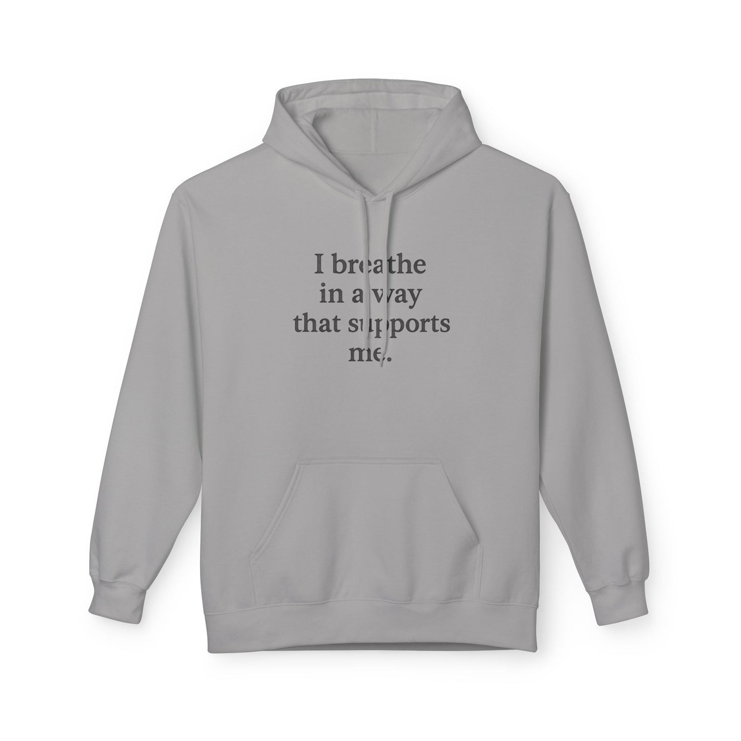Inspirational Hoodie — "I breathe in a way that supports me." Comfort Pullover for Mindfulness & Self-Care - HealthandlifestylewChiny