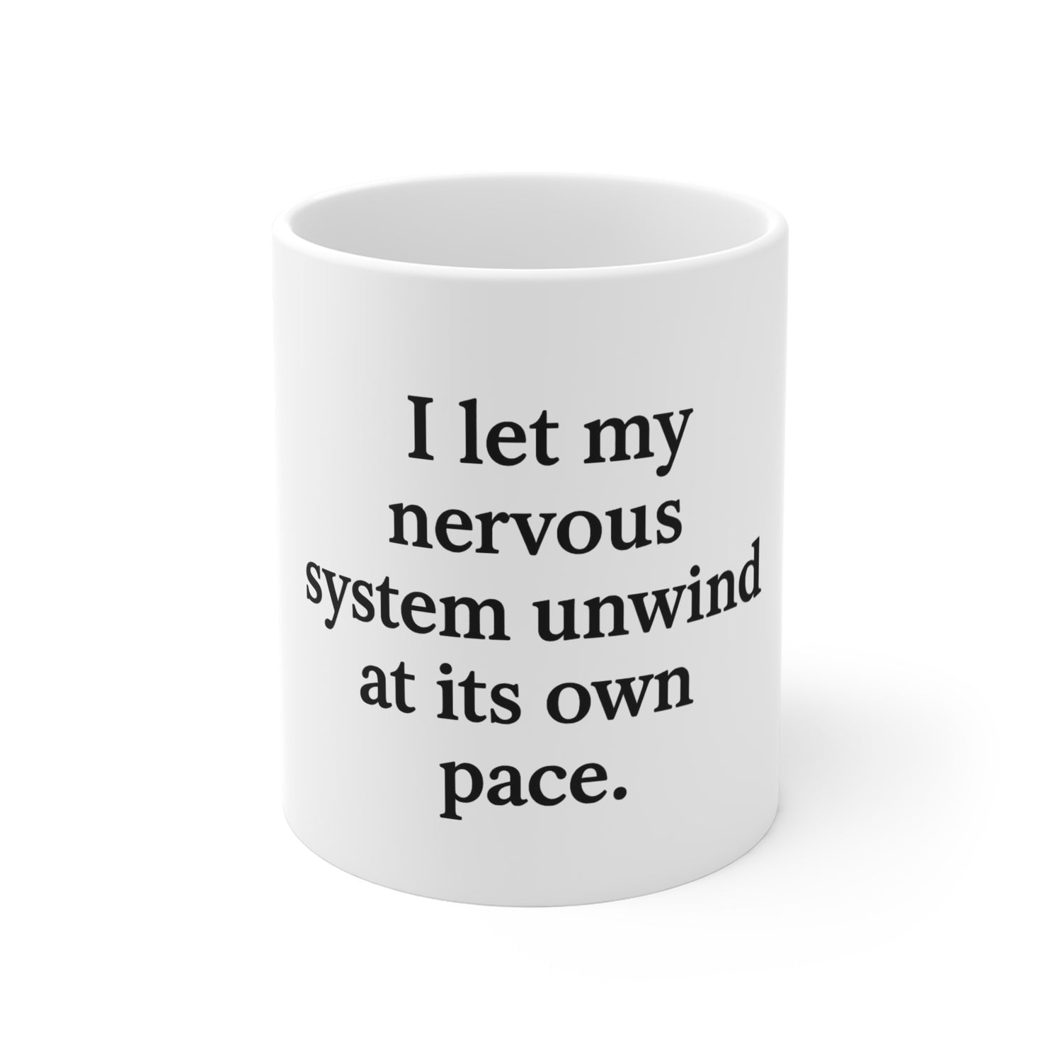 I Let My Nervous System Unwind Mug — 11oz Calm Affirmation Coffee Cup - HealthandlifestylewChiny