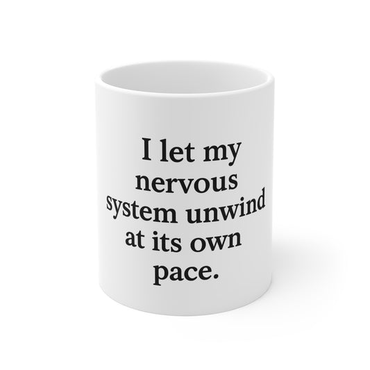 I Let My Nervous System Unwind Mug — 11oz Calm Affirmation Coffee Cup - HealthandlifestylewChiny