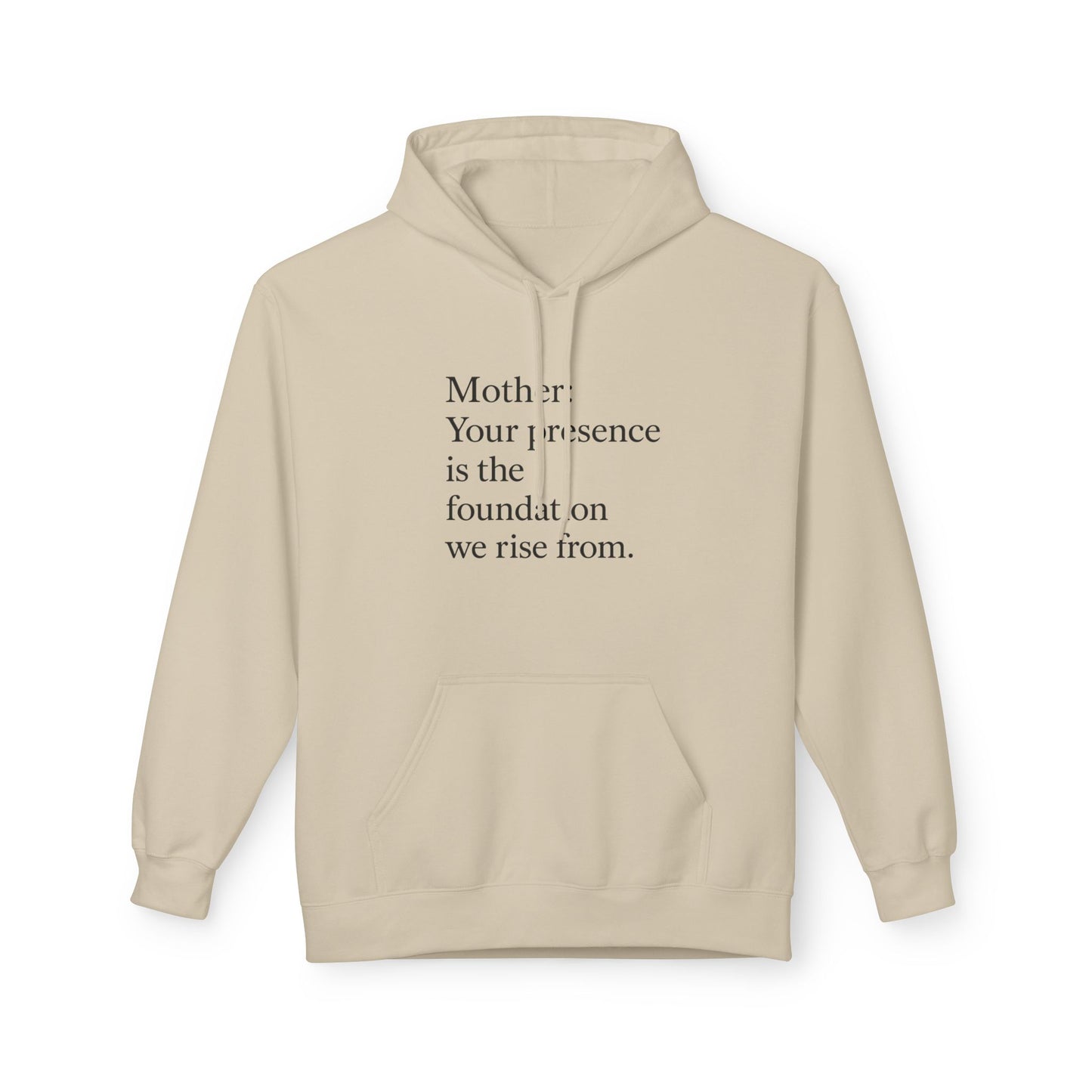 Mother: Your Presence Is the Foundation We Rise From Hoodie - HealthandlifestylewChiny