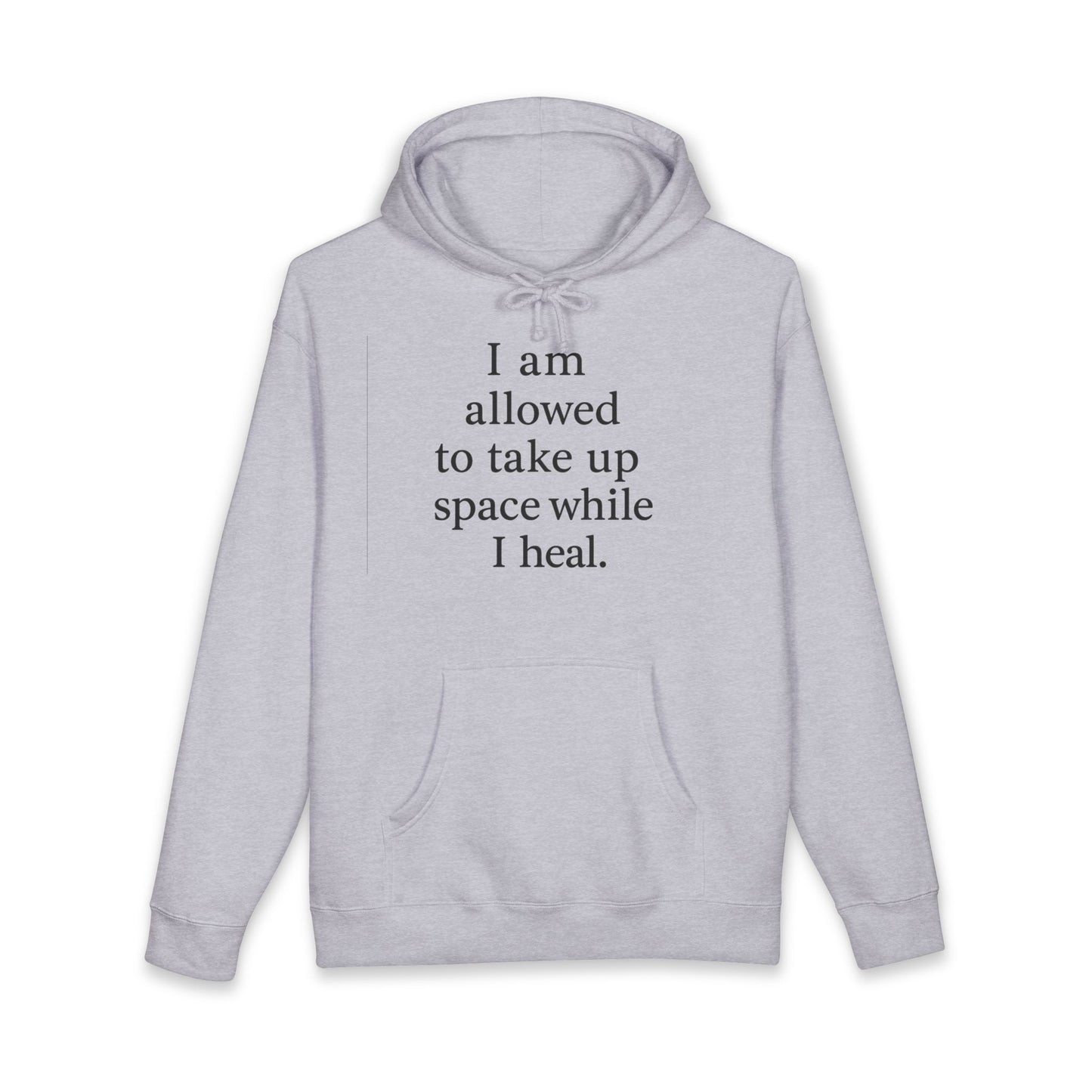 Healing Affirmation Hoodie — "I am allowed to take up space while I heal." - HealthandlifestylewChiny