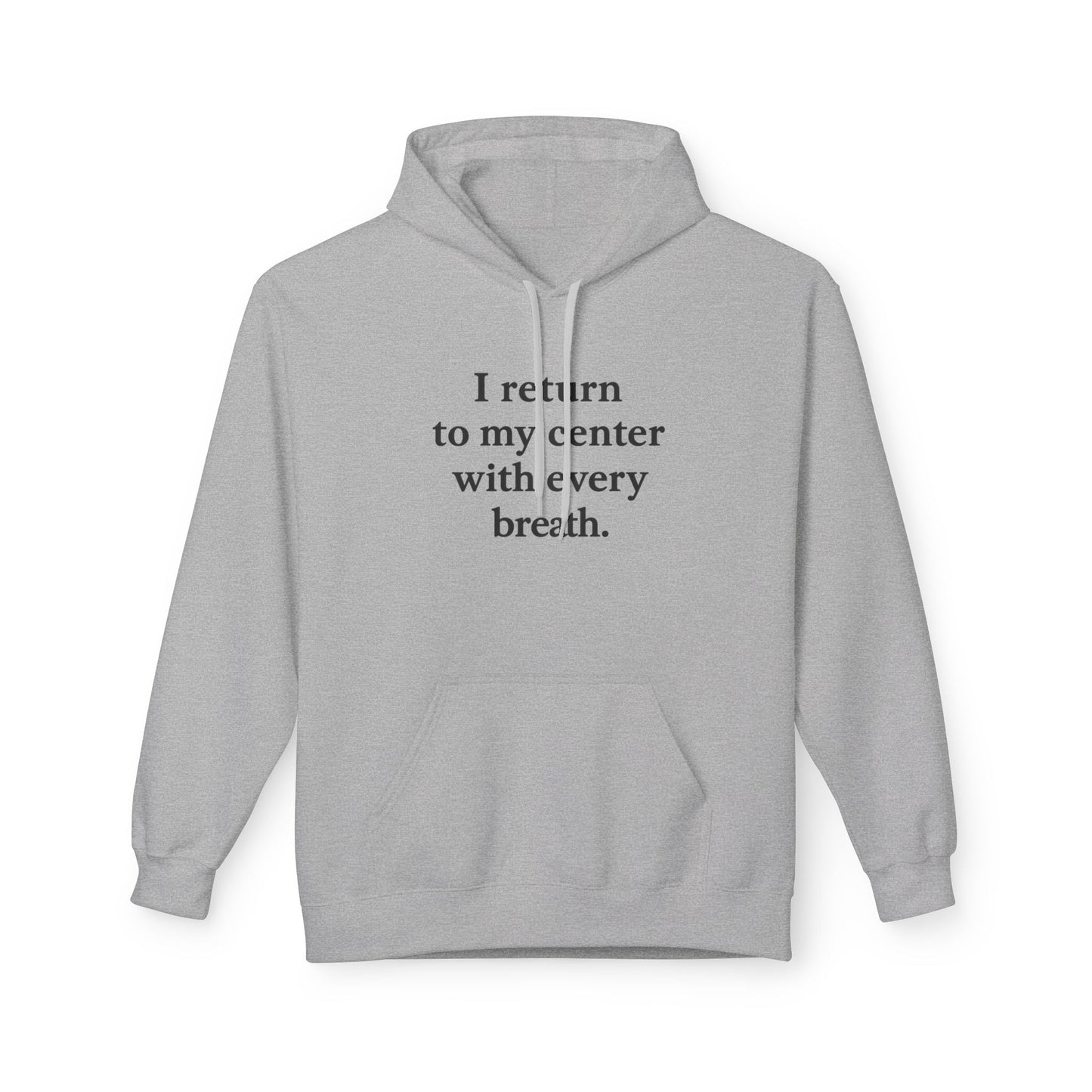 I Return To My Center With Every Breath Hoodie — Mindful Meditation Sweatshirt - HealthandlifestylewChiny