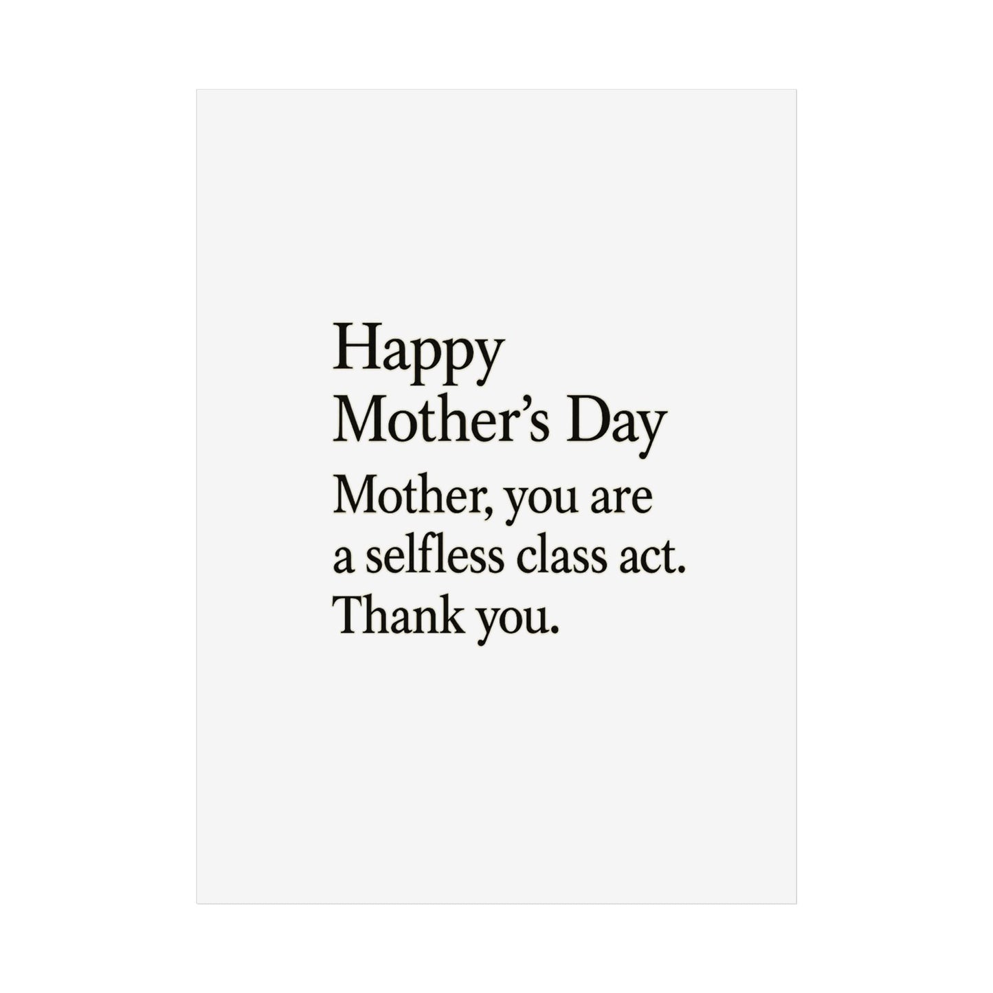 Mother's Day Poster — "Happy Mother's Day: Mother, you are a selfless class act. Thank you." - HealthandlifestylewChiny