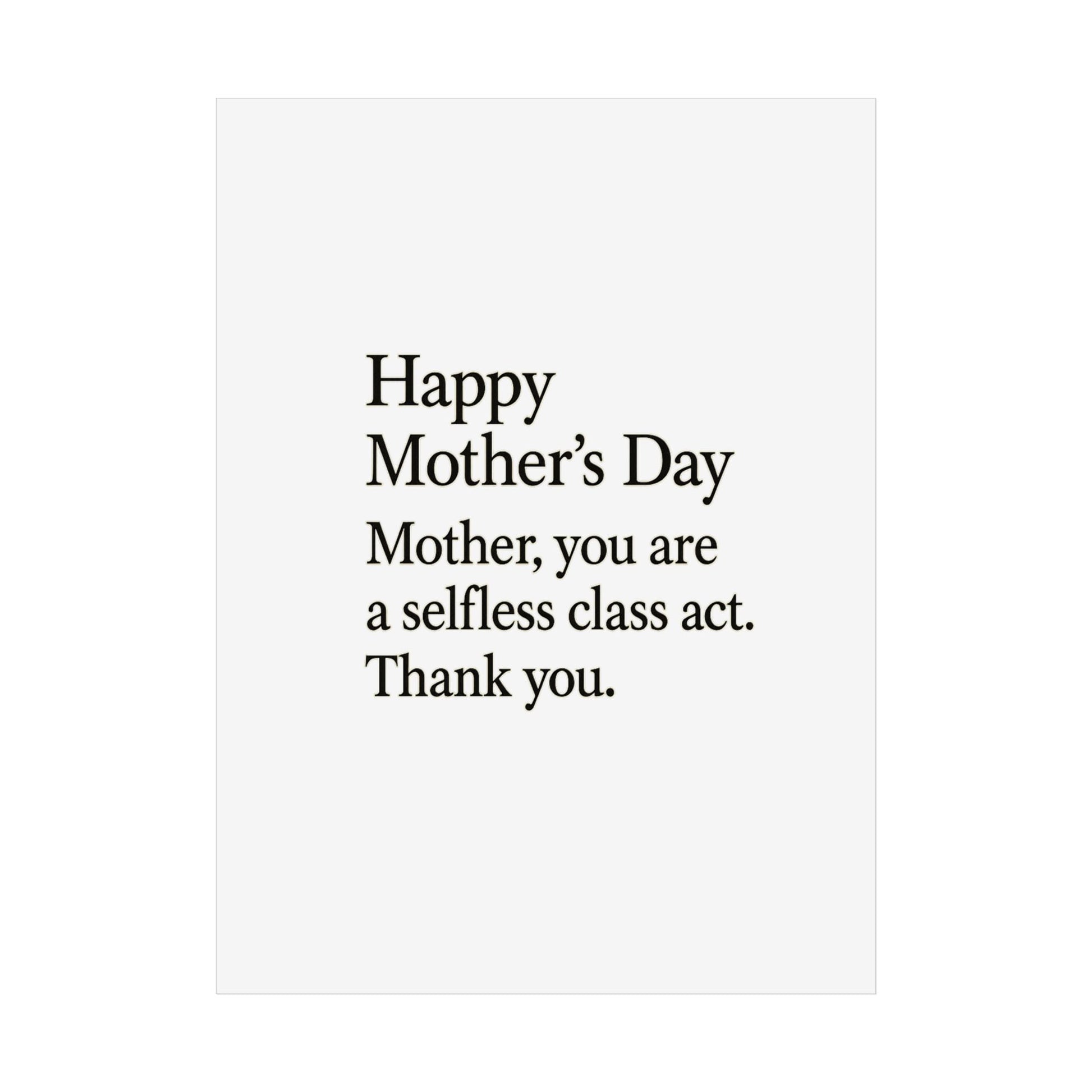Mother's Day Poster — "Happy Mother's Day: Mother, you are a selfless class act. Thank you." - HealthandlifestylewChiny
