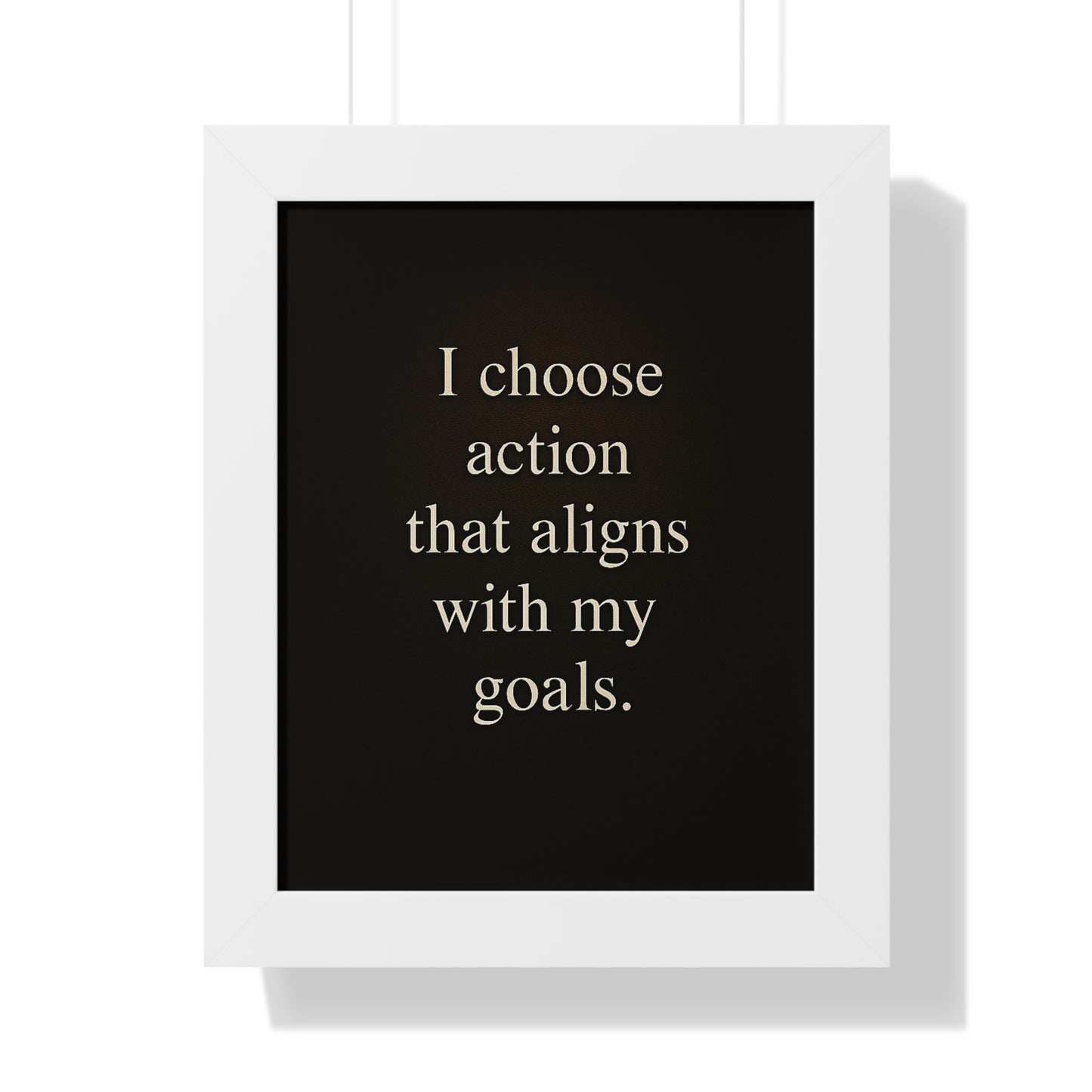 Motivational Framed Poster — “I Choose Action That Aligns With My Goals” - HealthandlifestylewChiny
