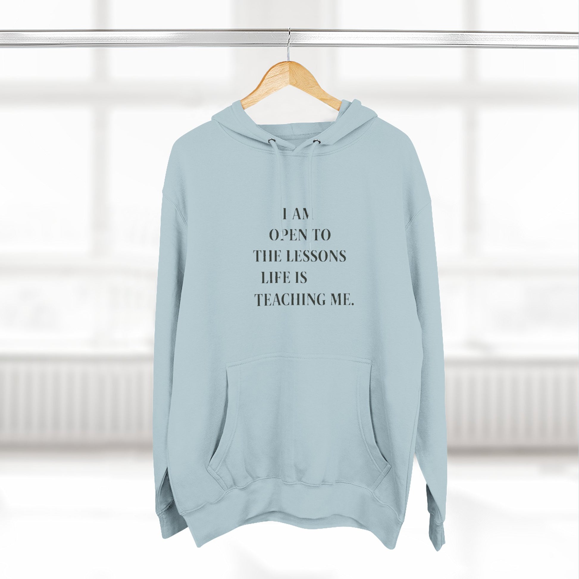 Hoodie — "I Am Open to the Lessons Life Is Teaching Me" Inspirational Fleece Hoodie - HealthandlifestylewChiny