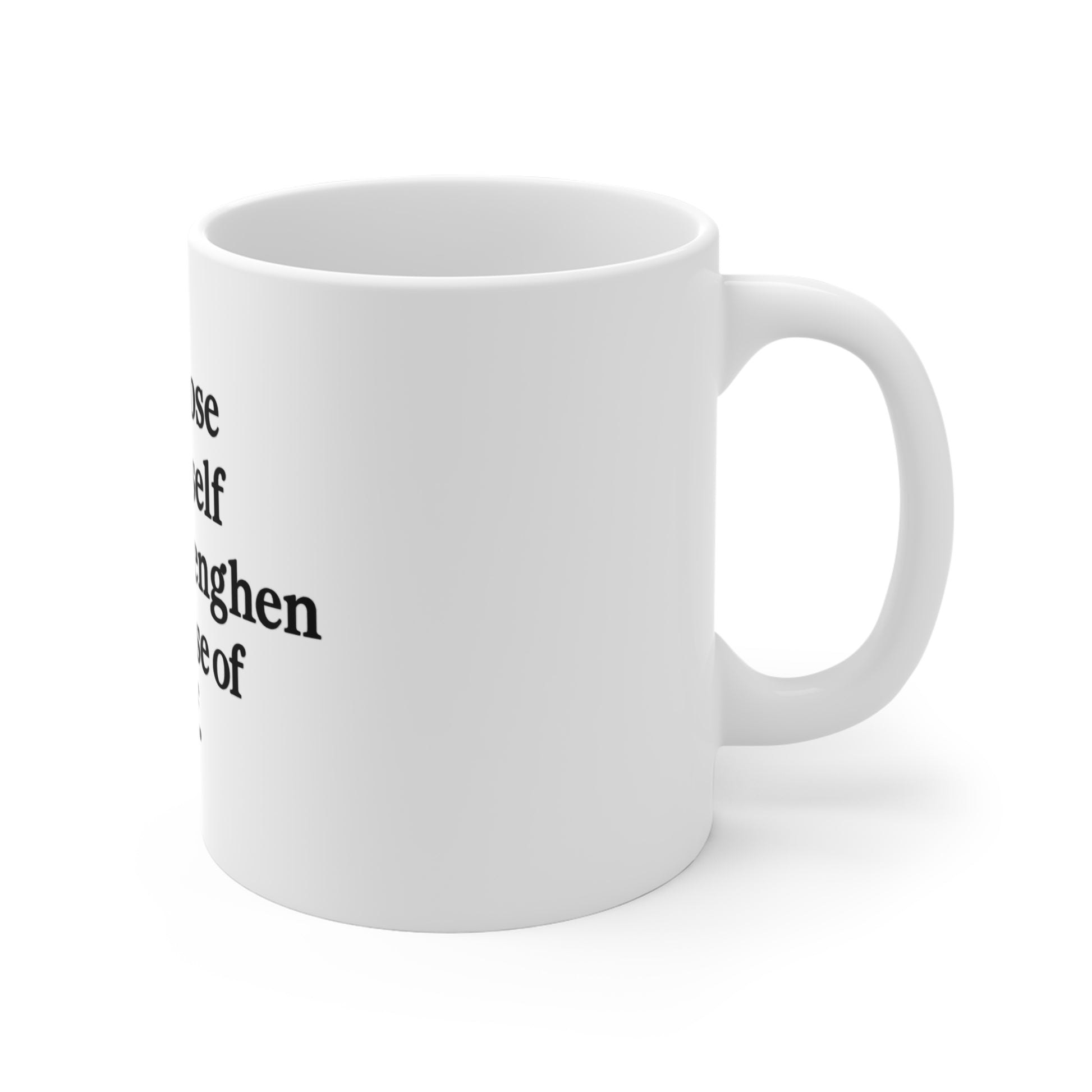 Inspirational Coffee Mug — “I choose to myself with strengthen my sense of self.” - HealthandlifestylewChiny