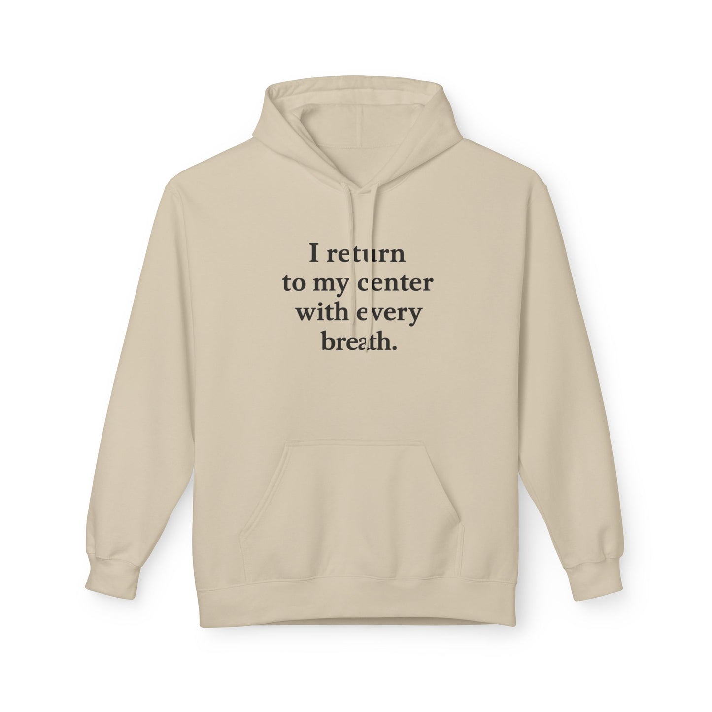 I Return To My Center With Every Breath Hoodie — Mindful Meditation Sweatshirt - HealthandlifestylewChiny