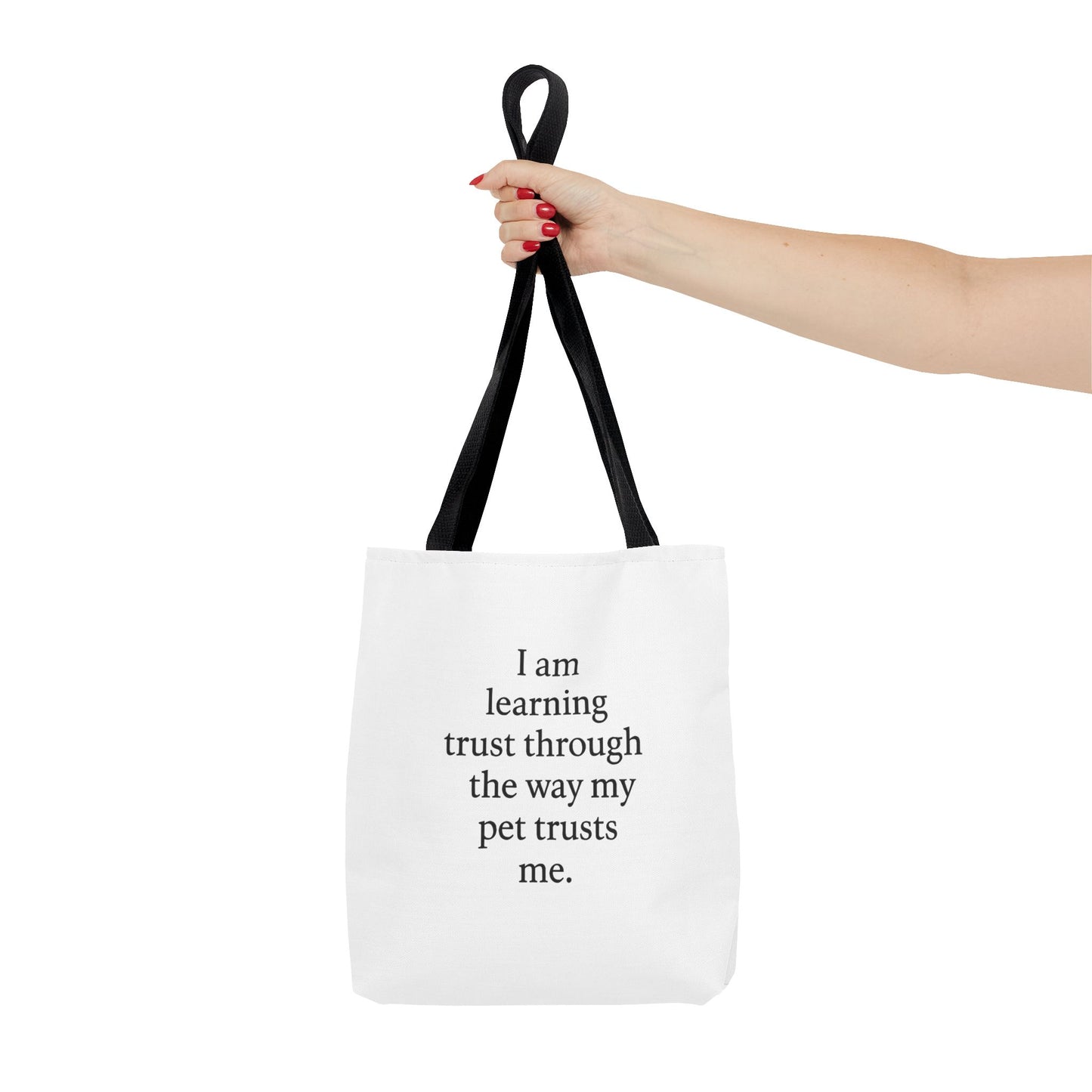 Tote Bag — "I am learning trust through the way my pet trusts me." Inspirational Pet Lover Tote - HealthandlifestylewChiny
