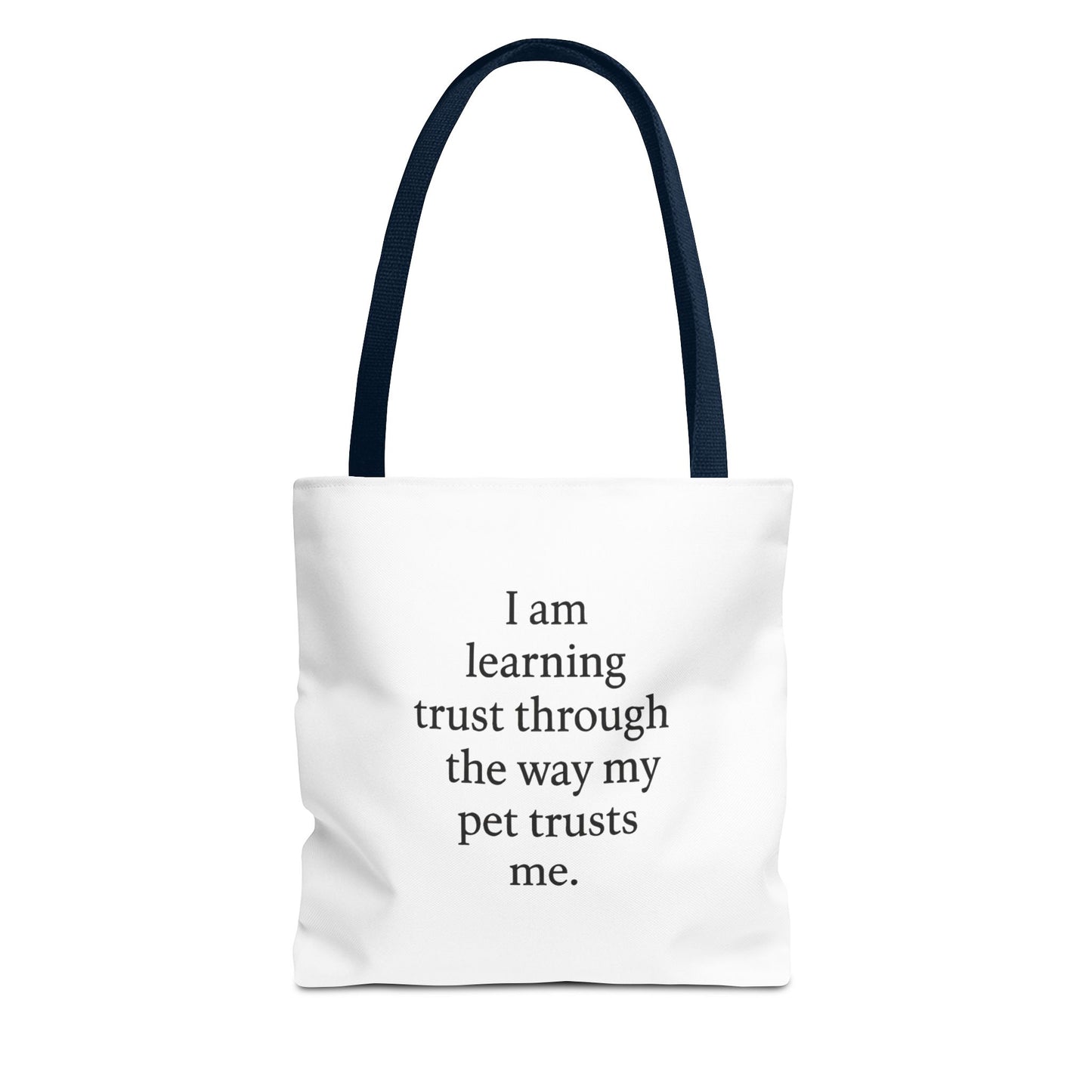 Tote Bag — "I am learning trust through the way my pet trusts me." Inspirational Pet Lover Tote - HealthandlifestylewChiny