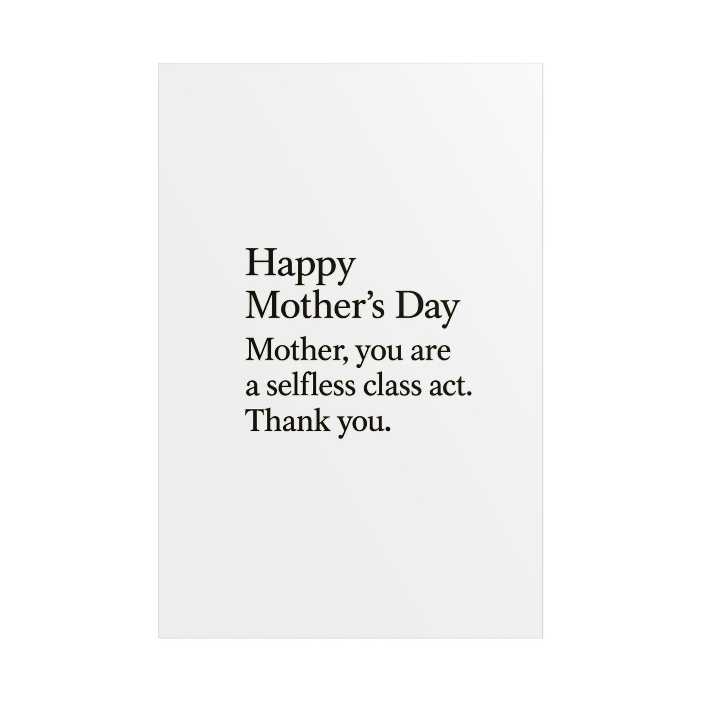 Mother's Day Poster — "Happy Mother's Day: Mother, you are a selfless class act. Thank you." - HealthandlifestylewChiny