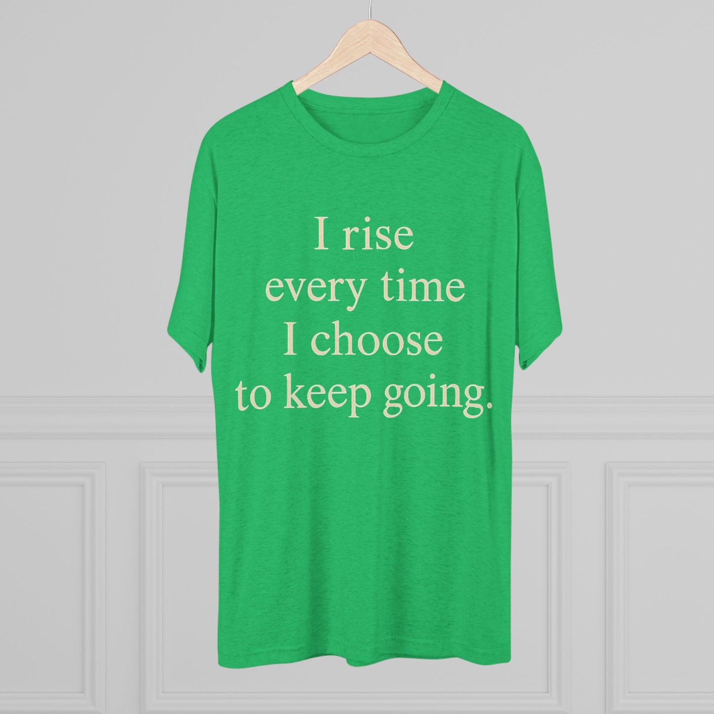 Inspirational Tee — "I rise every time I choose to keep going." Motivational Crew Shirt - HealthandlifestylewChiny