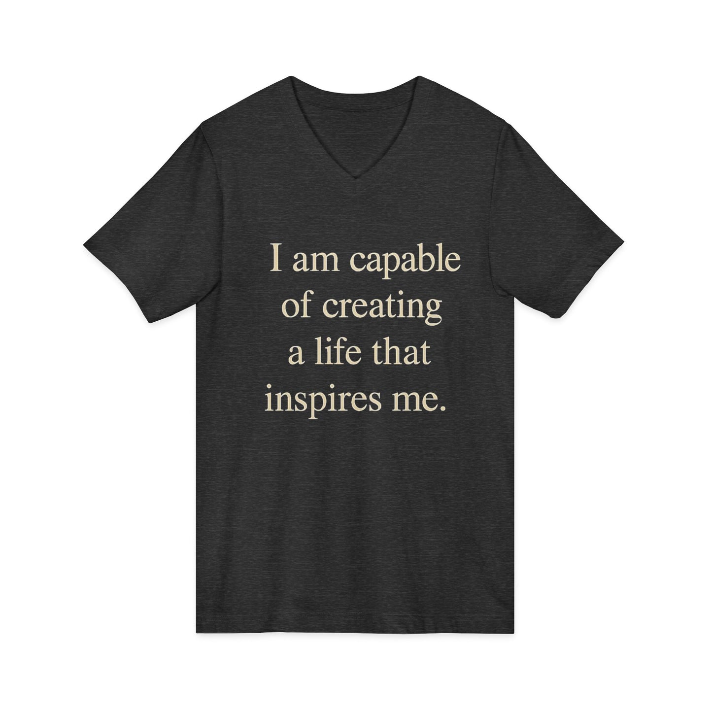 Inspirational V‑Neck Tee — “I am capable of creating a life that inspires me.” - HealthandlifestylewChiny