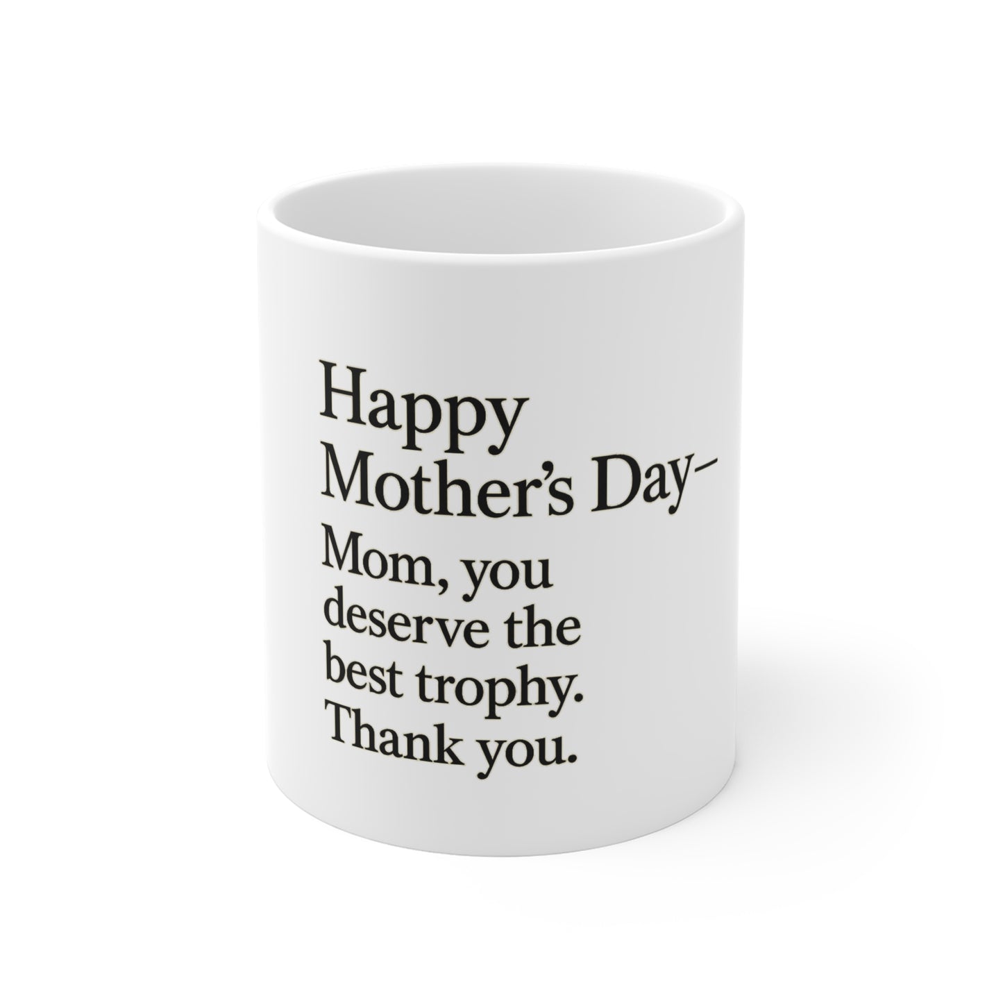 Mother’s Day Mug — “Happy Mother’s Day — Mom, you deserve the best trophy. Thank you.” Mother’s Day Gift - HealthandlifestylewChiny