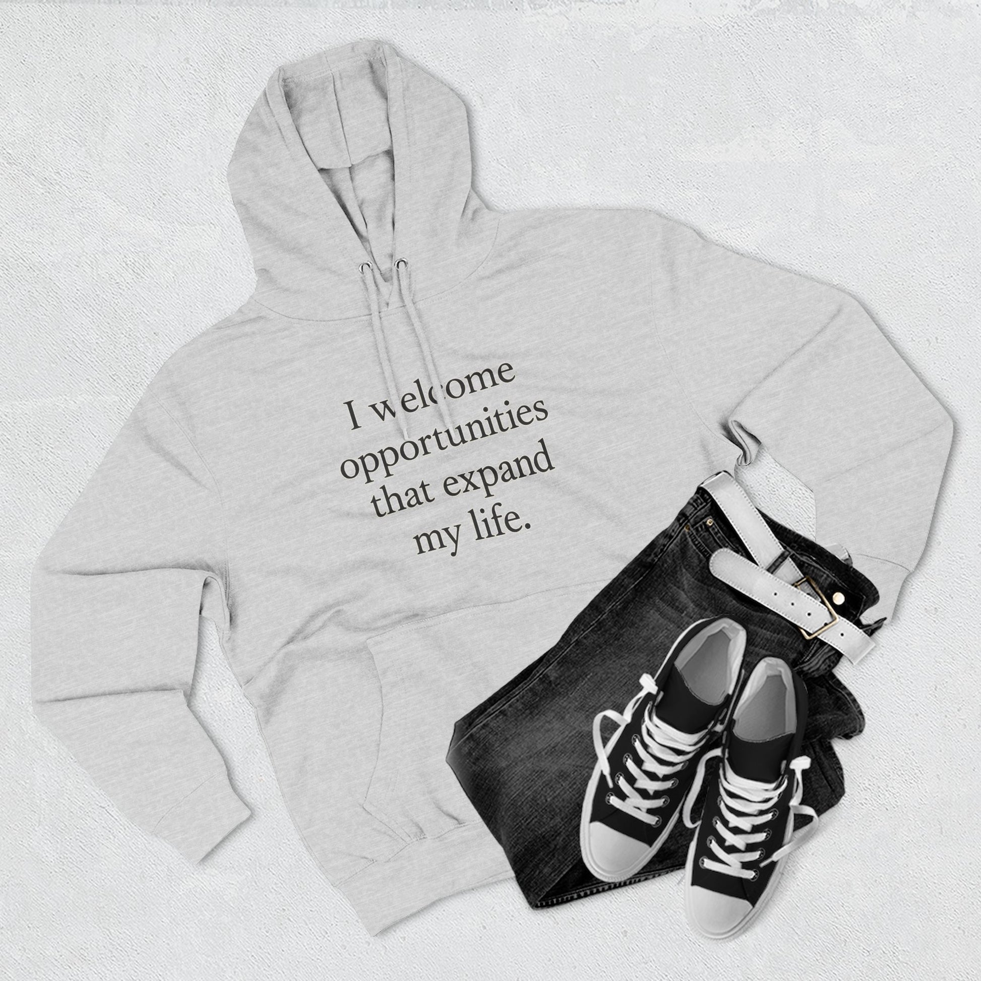 Inspirational Hoodie — "I welcome opportunities that expand my life." Fleece Pullover - HealthandlifestylewChiny