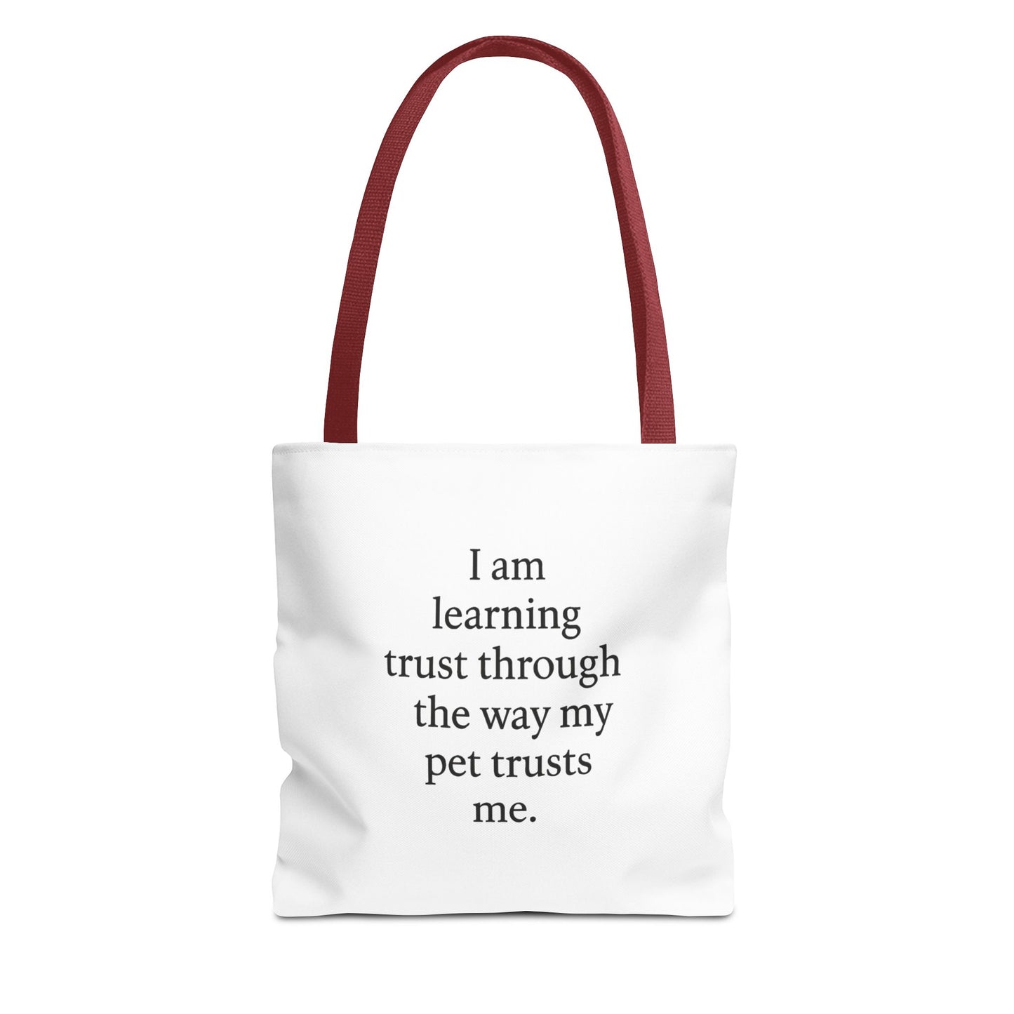 Tote Bag — "I am learning trust through the way my pet trusts me." Inspirational Pet Lover Tote - HealthandlifestylewChiny