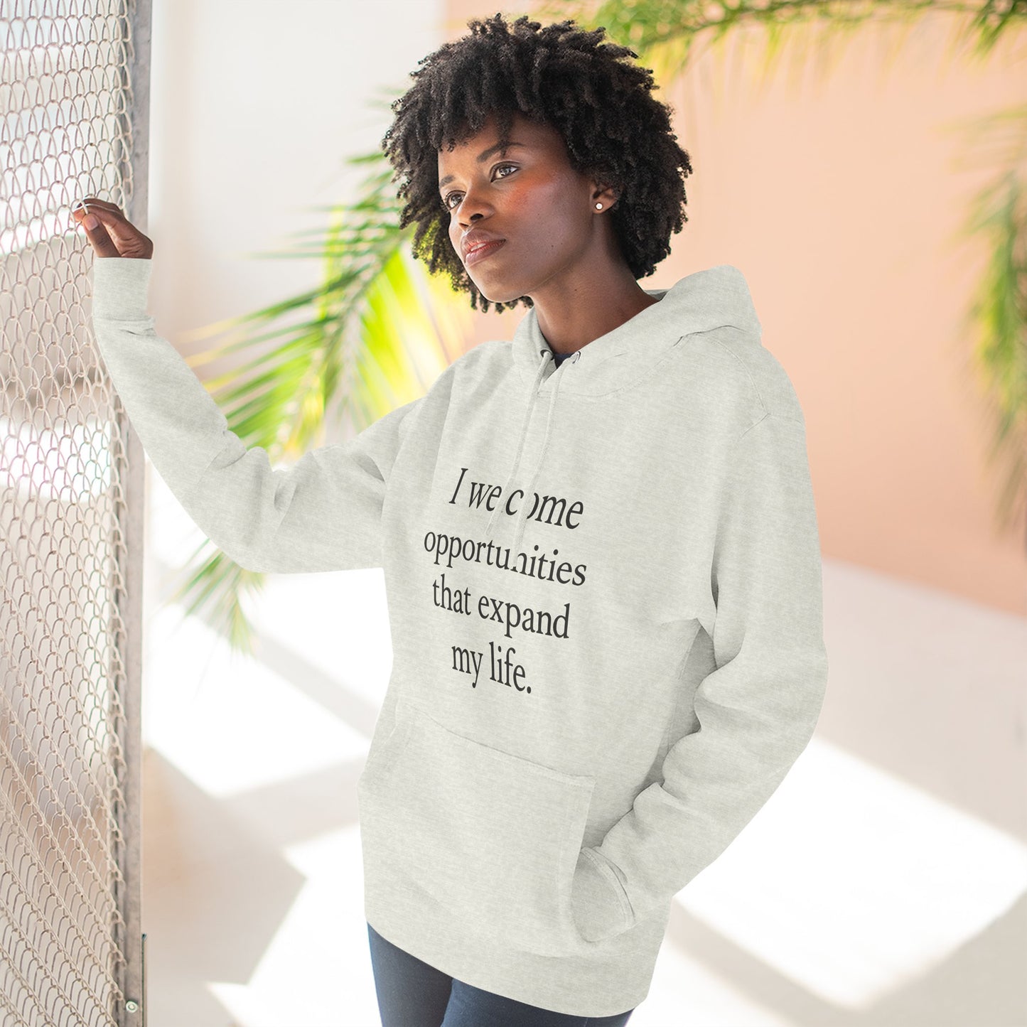 Inspirational Hoodie — "I welcome opportunities that expand my life." Fleece Pullover - HealthandlifestylewChiny