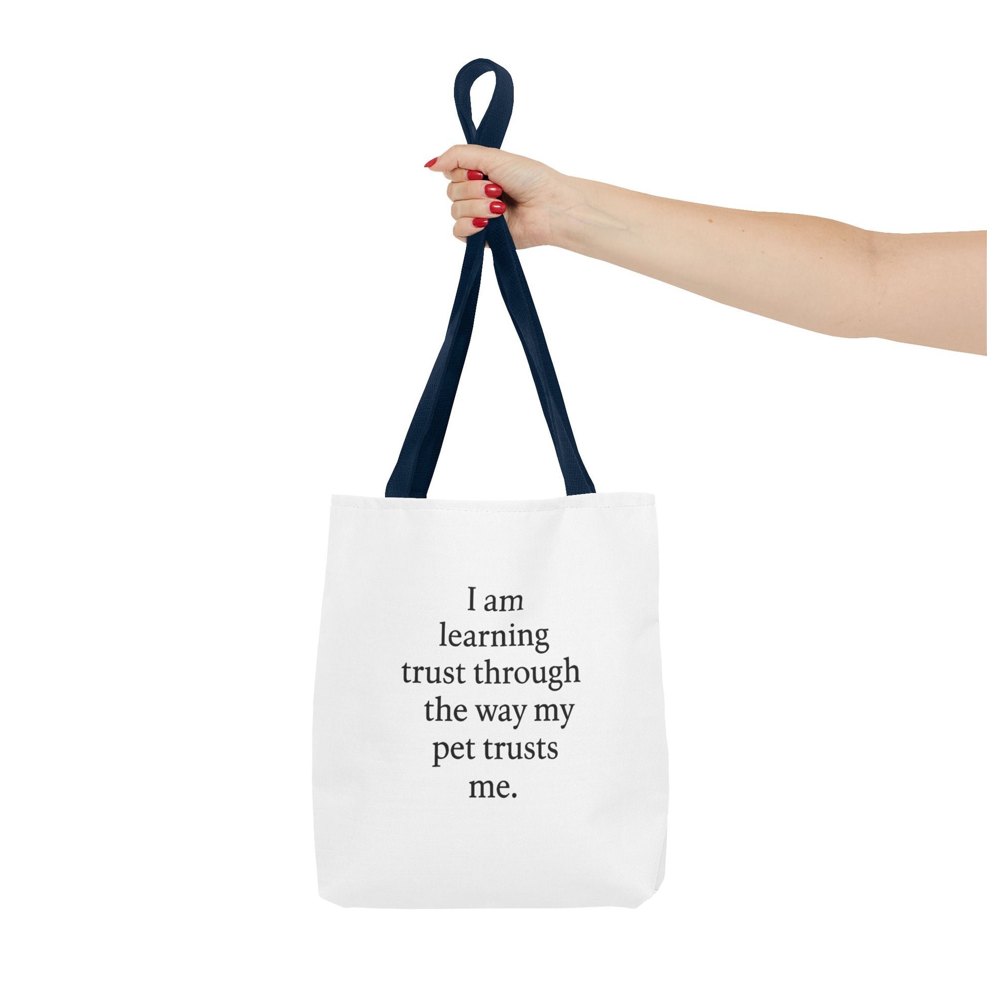 Tote Bag — "I am learning trust through the way my pet trusts me." Inspirational Pet Lover Tote - HealthandlifestylewChiny