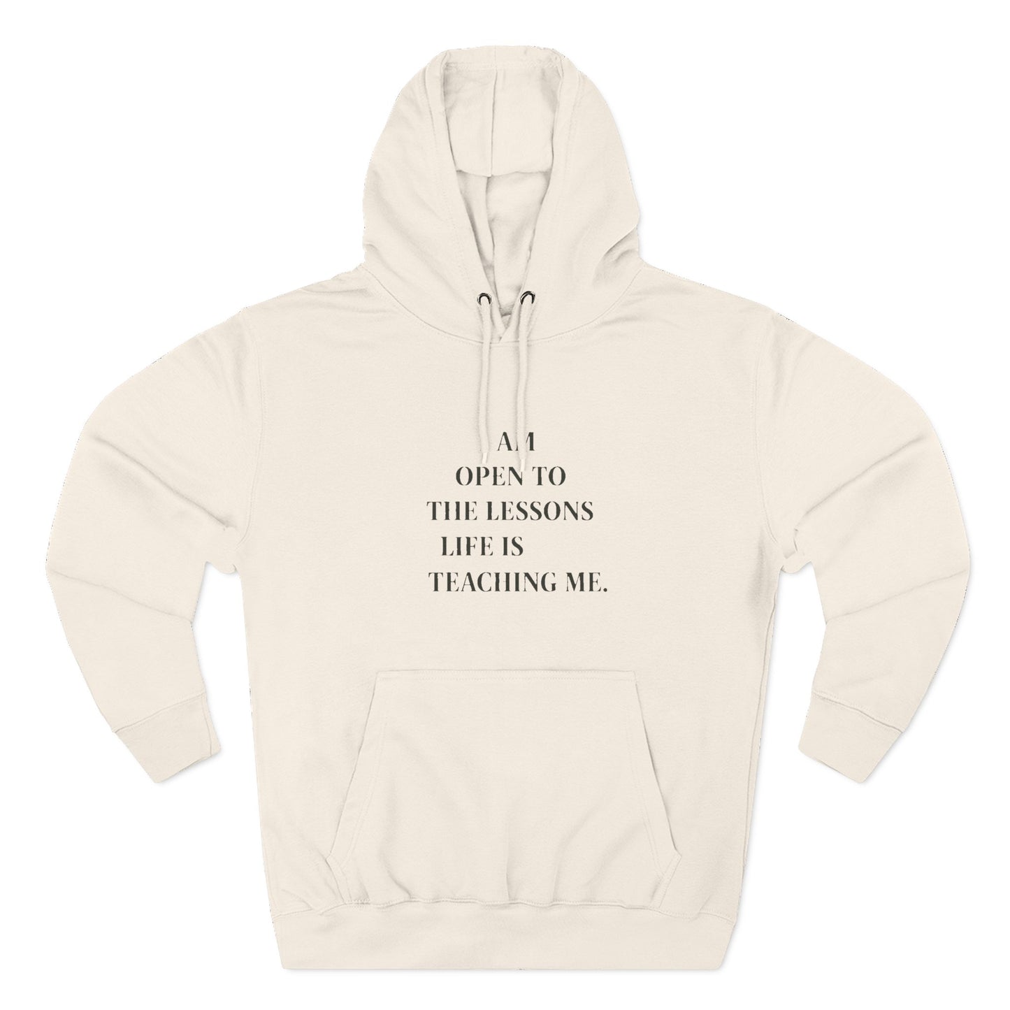 Hoodie — "I Am Open to the Lessons Life Is Teaching Me" Inspirational Fleece Hoodie - HealthandlifestylewChiny