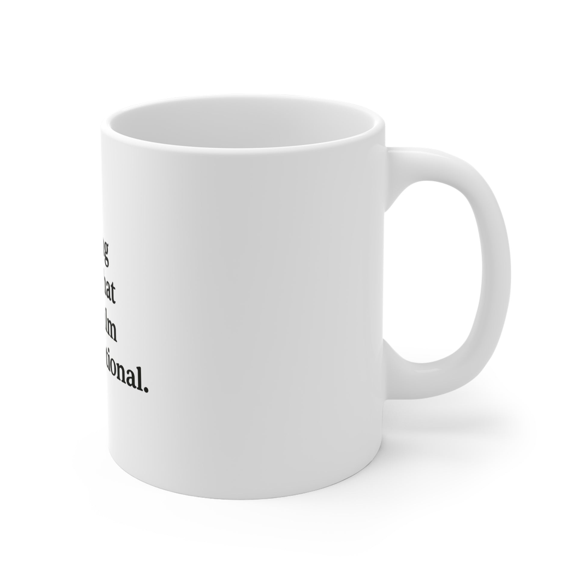 Calm & Intentional Life Mug — 11oz Inspirational Affirmation Coffee Cup - HealthandlifestylewChiny