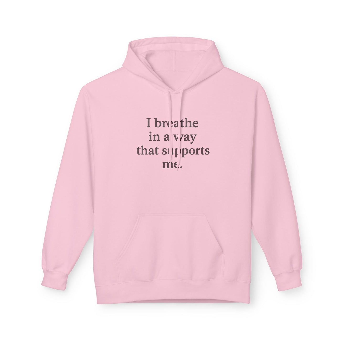 Inspirational Hoodie — "I breathe in a way that supports me." Comfort Pullover for Mindfulness & Self-Care - HealthandlifestylewChiny