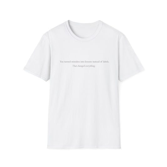 T-Shirt — "You turned mistakes into lessons instead of labels" Minimal Inspirational Tee