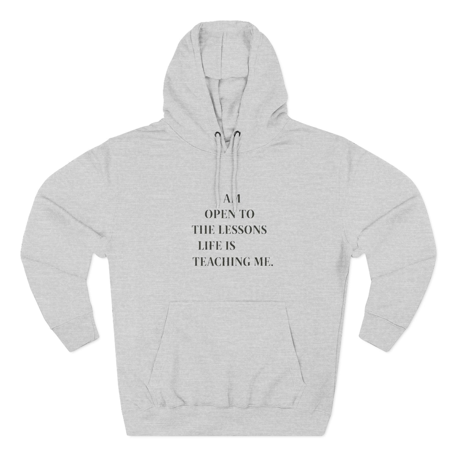 Hoodie — "I Am Open to the Lessons Life Is Teaching Me" Inspirational Fleece Hoodie - HealthandlifestylewChiny