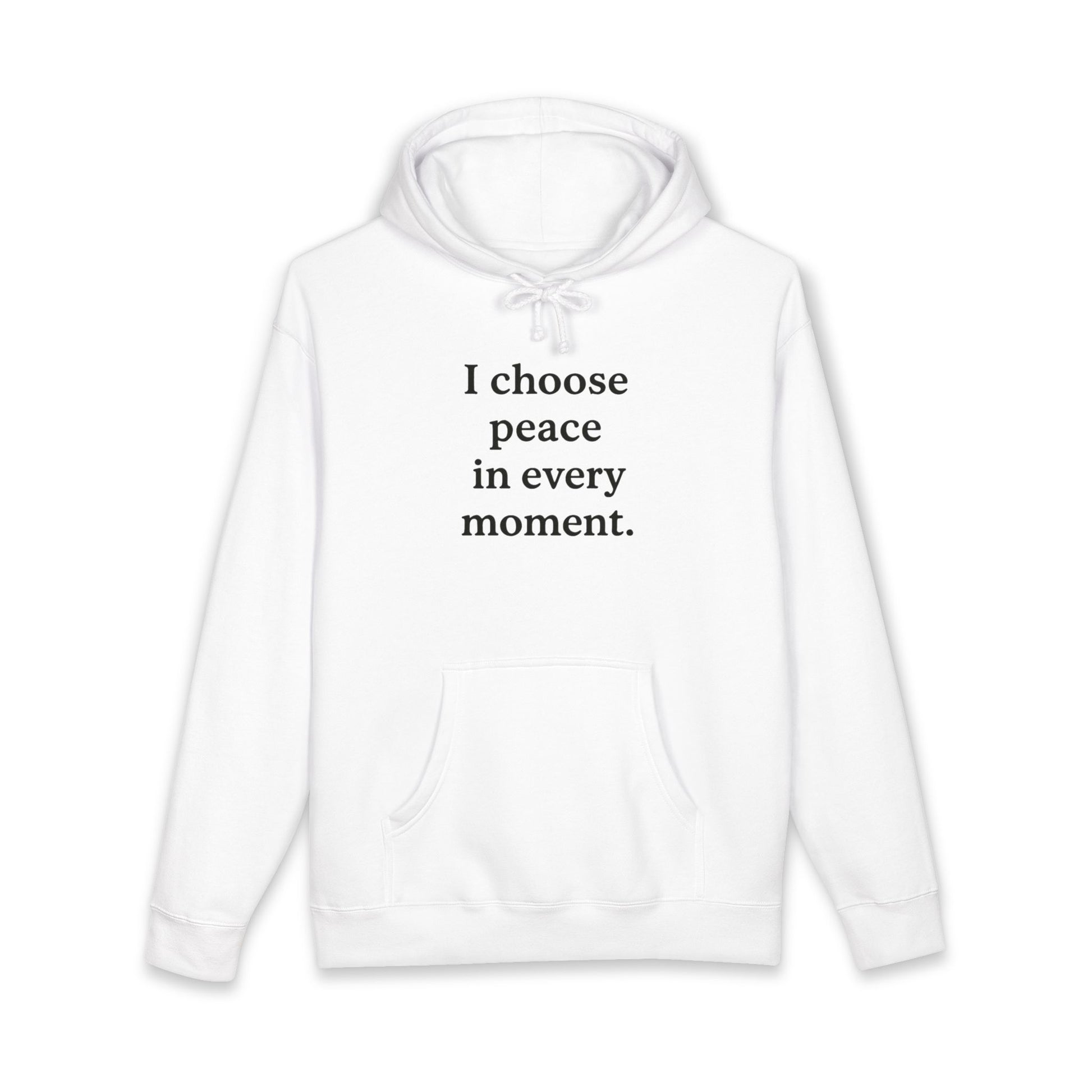 Peaceful Mind Hoodie — "I choose peace in every moment." Inspirational Hoodie - HealthandlifestylewChiny