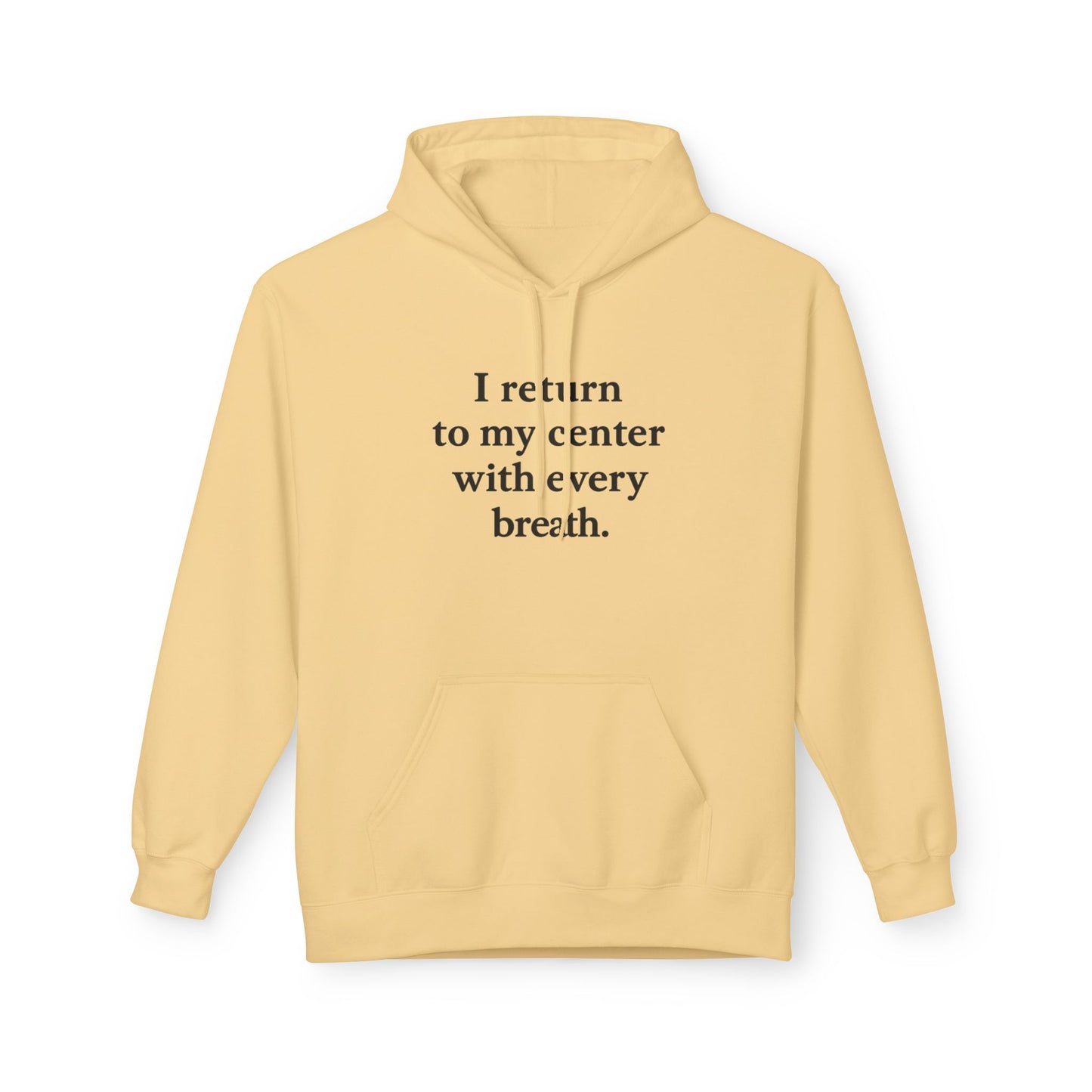 I Return To My Center With Every Breath Hoodie — Mindful Meditation Sweatshirt - HealthandlifestylewChiny