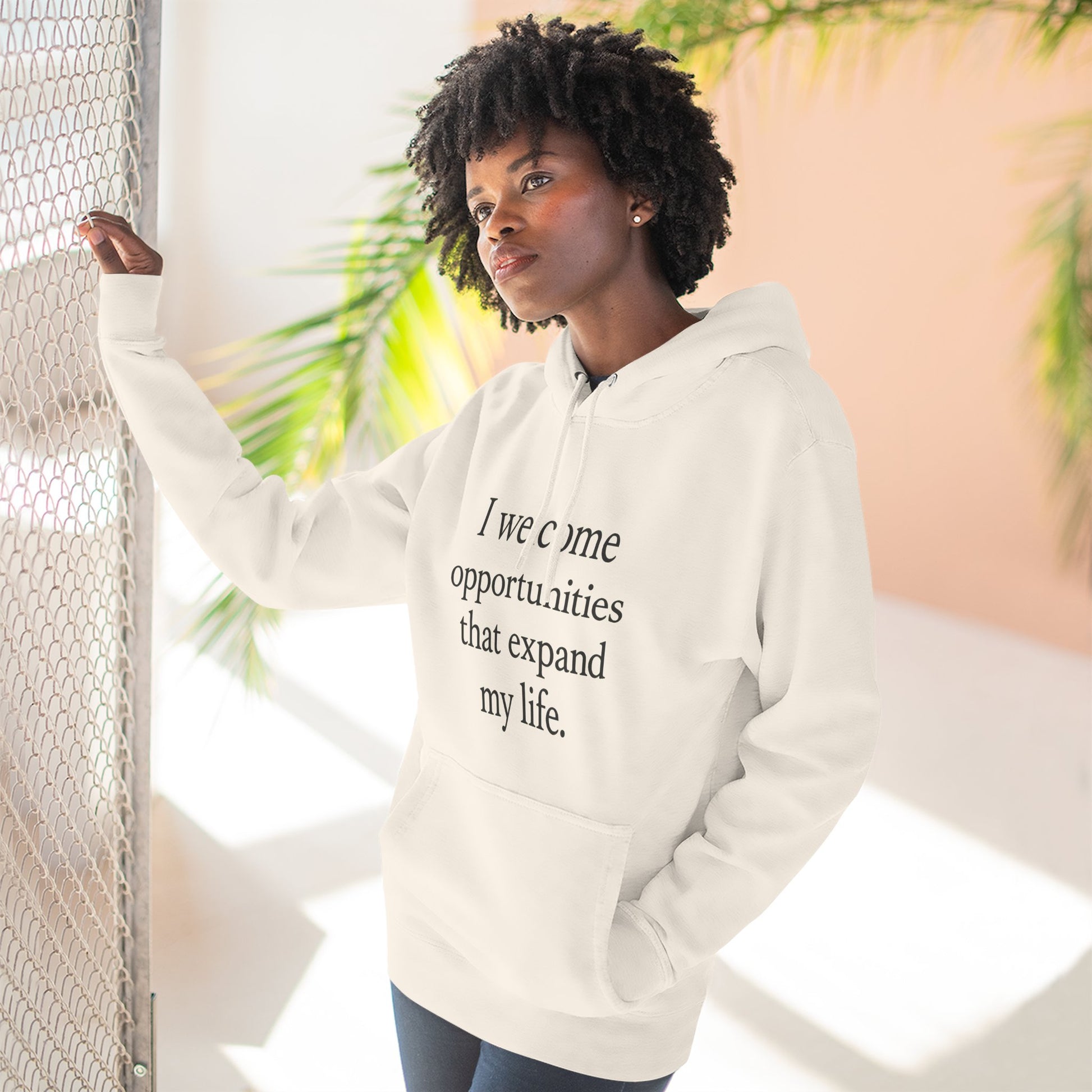 Inspirational Hoodie — "I welcome opportunities that expand my life." Fleece Pullover - HealthandlifestylewChiny