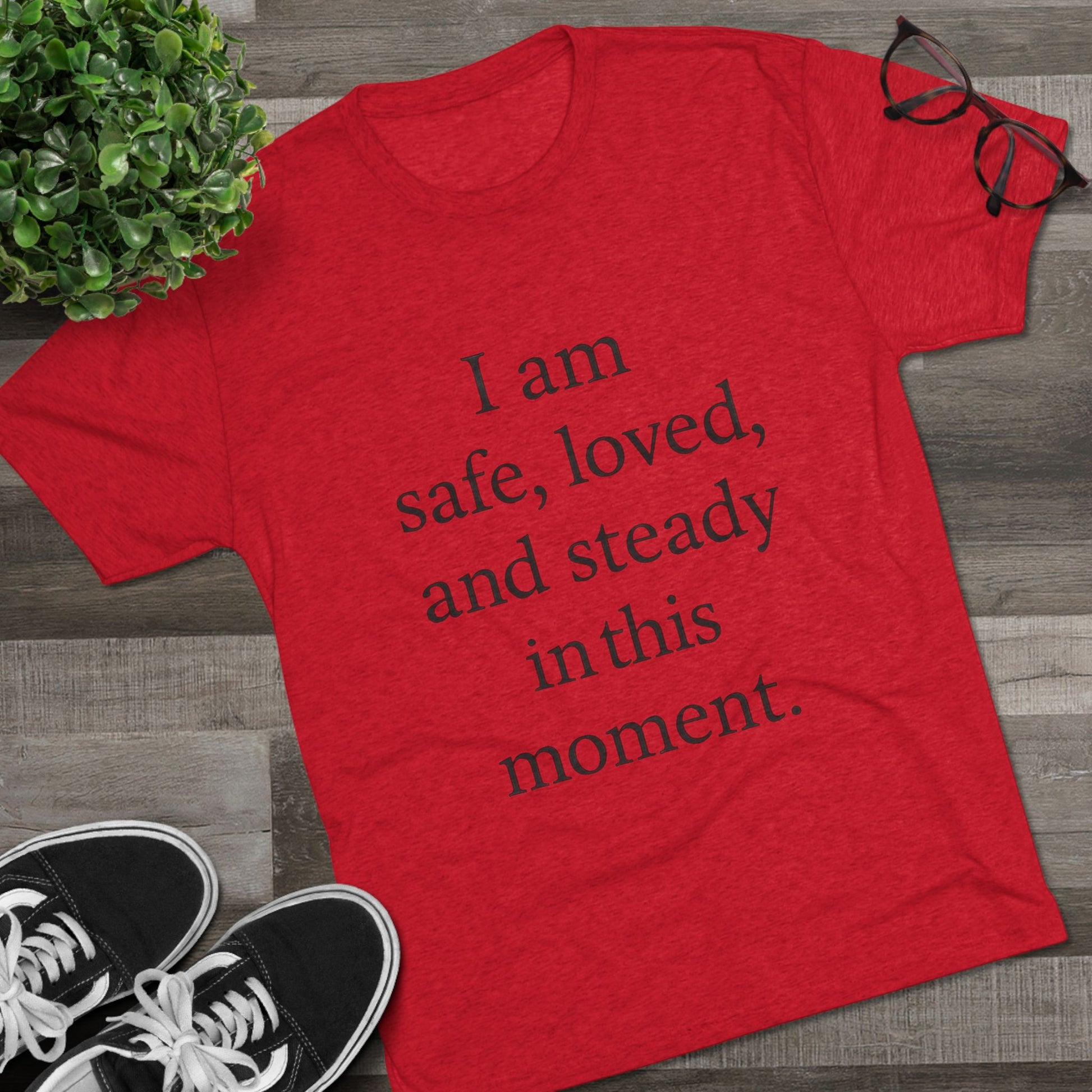 Affirmation Tee — “I am safe, loved, and steady in this moment.” - HealthandlifestylewChiny