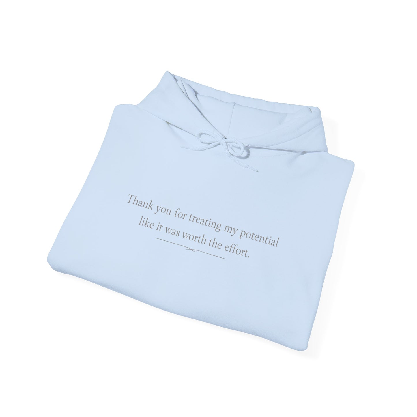 Minimalist White Hoodie — "Thank you for trusting me, potential. Like it was worth the effort."