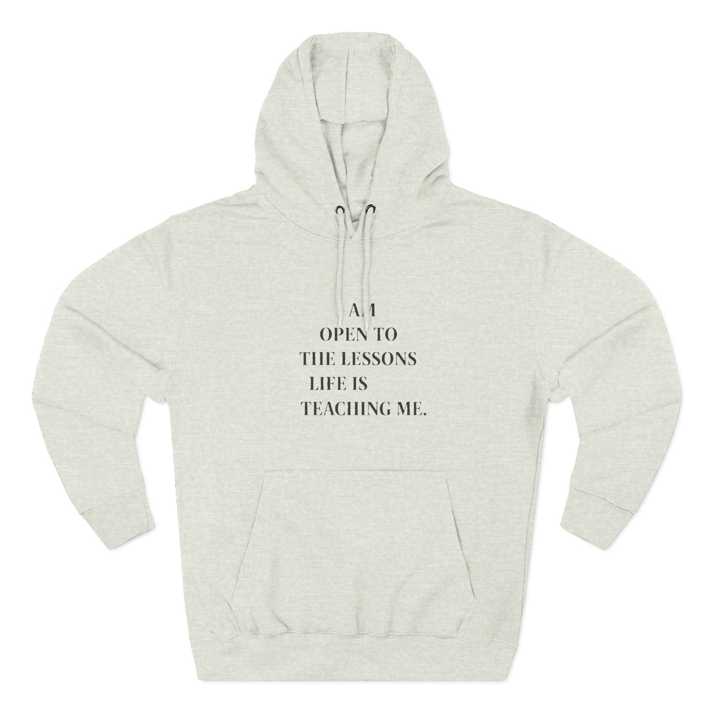 Hoodie — "I Am Open to the Lessons Life Is Teaching Me" Inspirational Fleece Hoodie - HealthandlifestylewChiny