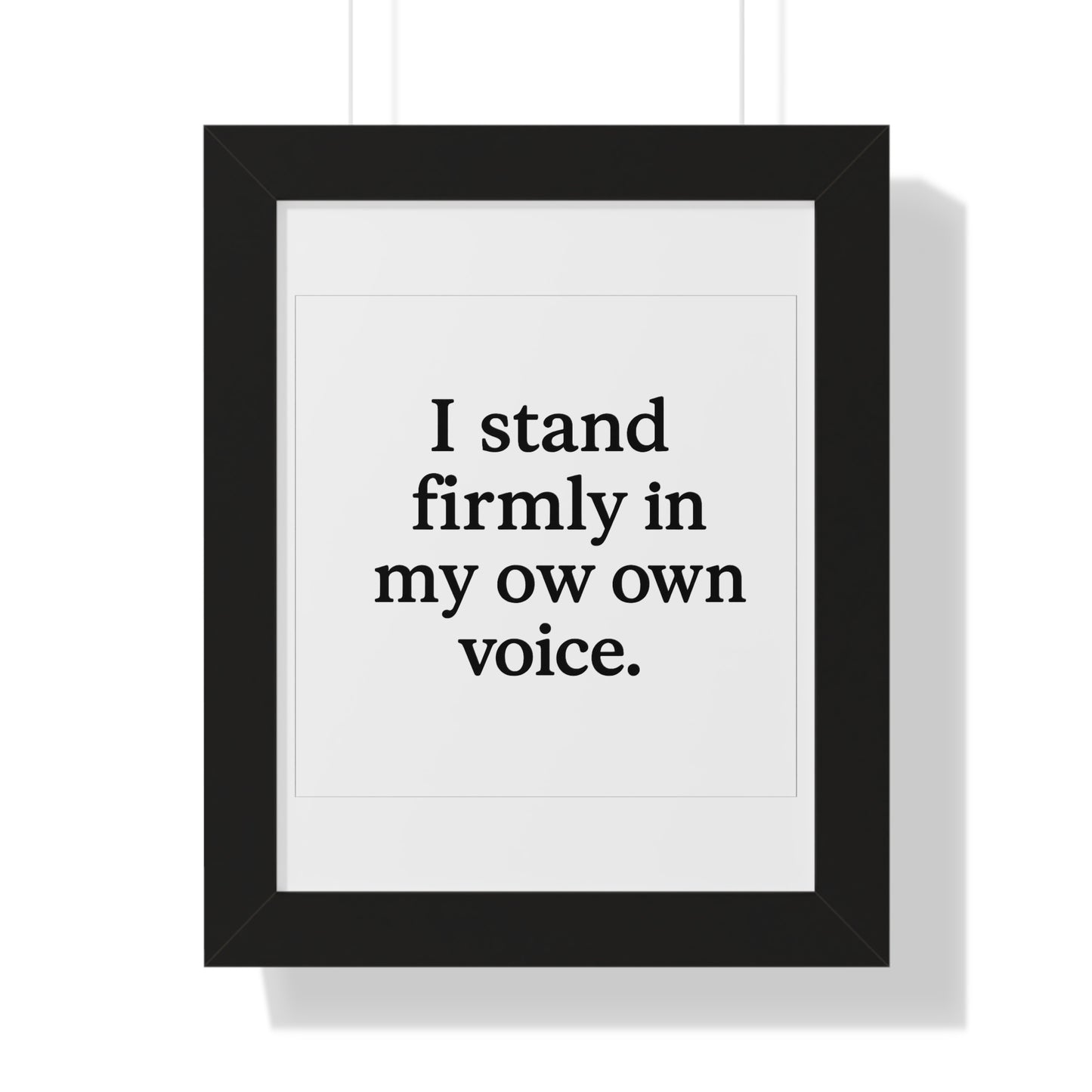 Framed Poster — "I Stand Firmly in My Own Voice" Minimalist Inspirational Wall Art - HealthandlifestylewChiny