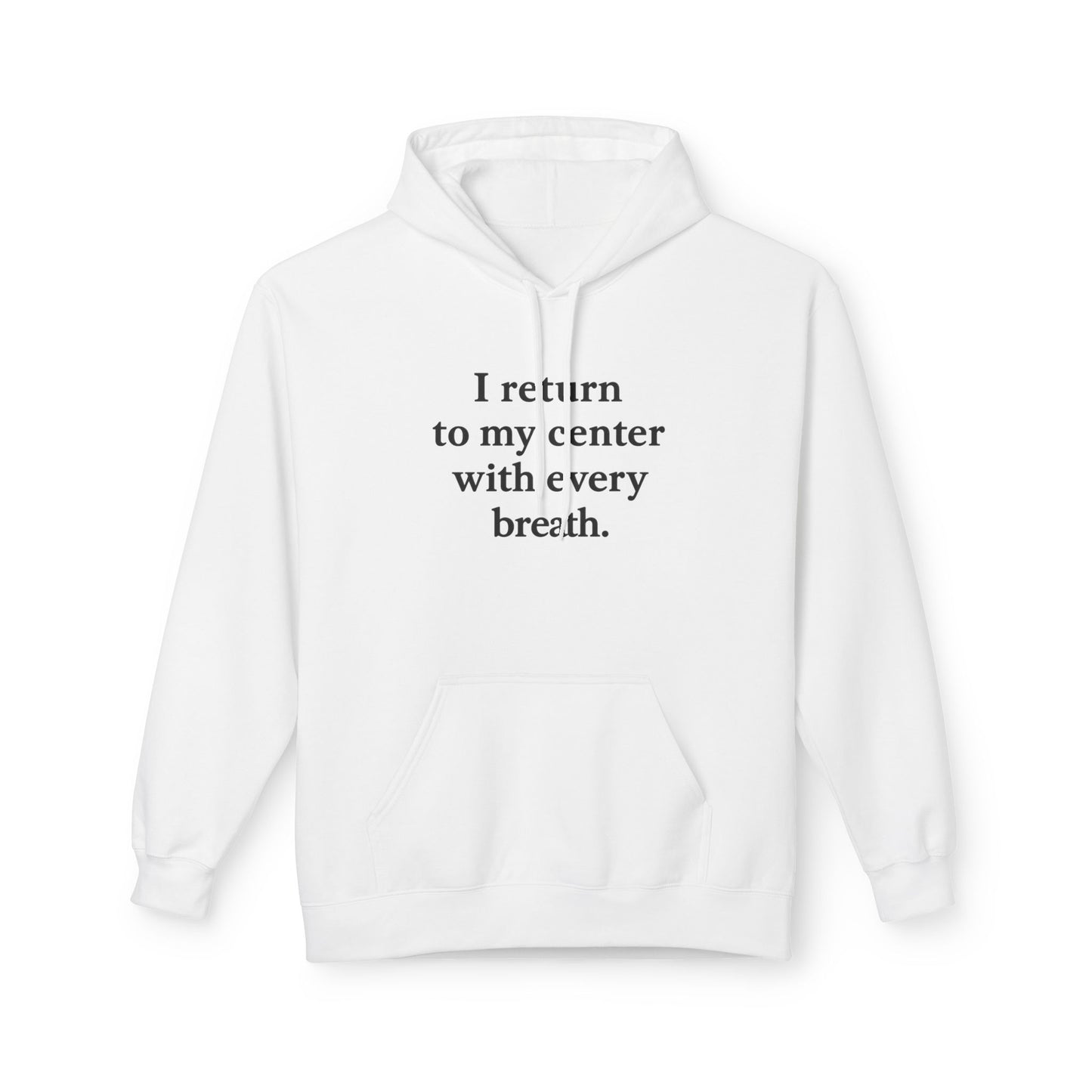I Return To My Center With Every Breath Hoodie — Mindful Meditation Sweatshirt - HealthandlifestylewChiny