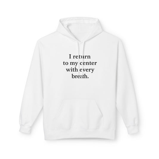 I Return To My Center With Every Breath Hoodie — Mindful Meditation Sweatshirt - HealthandlifestylewChiny