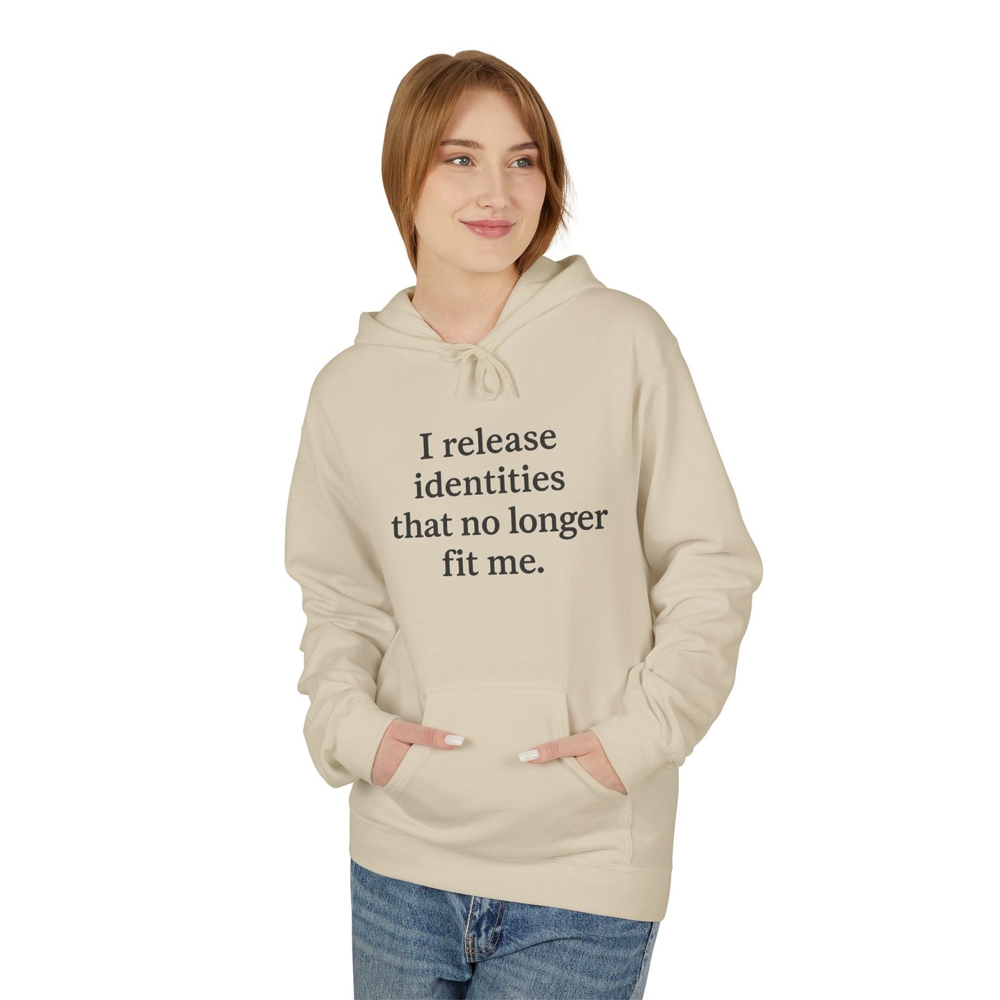 Hoodie — "I Release Identities That No Longer Fit Me" Minimal Self-Growth Pullover - HealthandlifestylewChiny