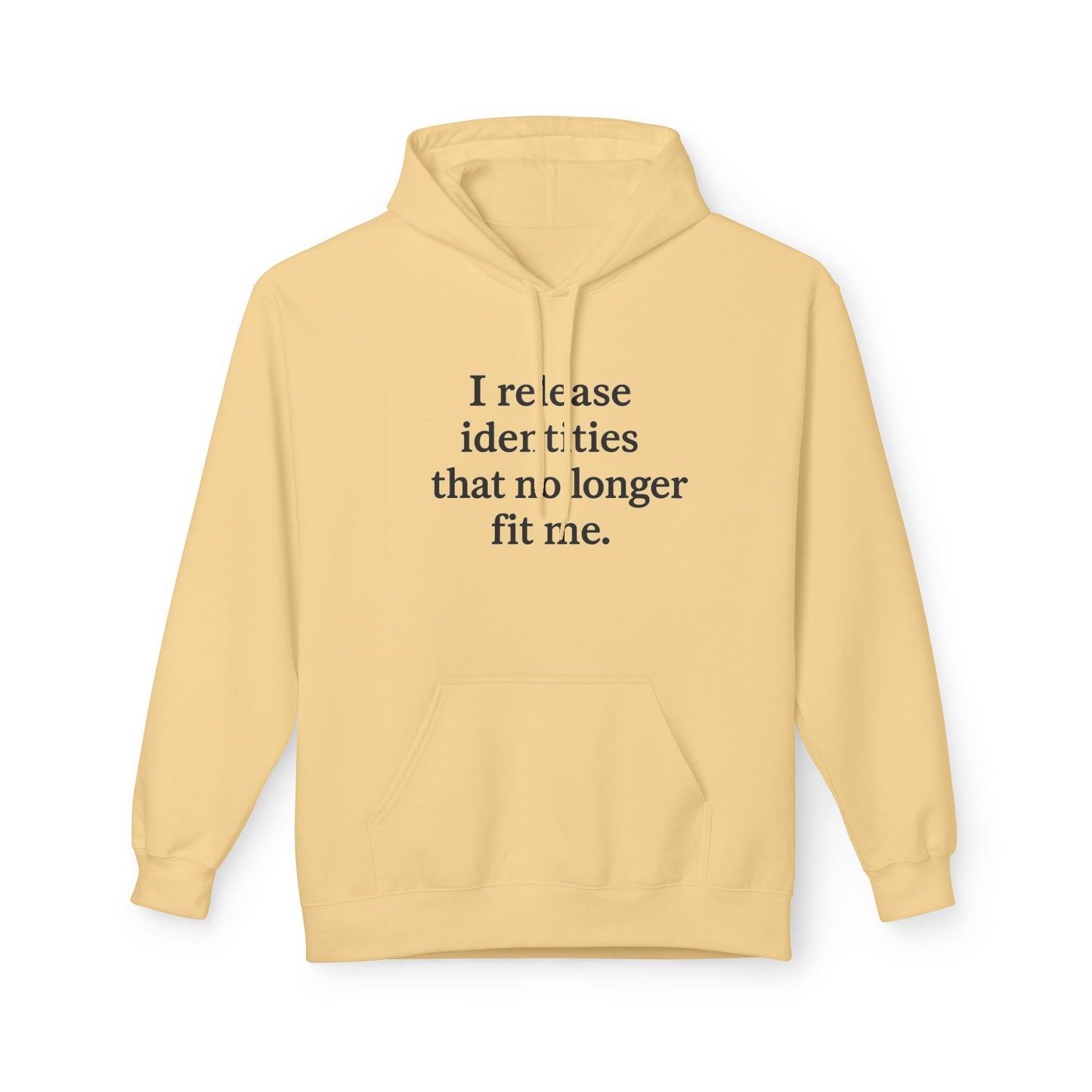 Hoodie — "I Release Identities That No Longer Fit Me" Minimal Self-Growth Pullover - HealthandlifestylewChiny