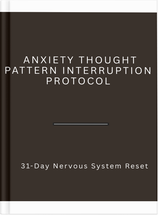 Anxiety Thought Pattern Interruption Protocol – 31-Day Nervous System Reset - HealthandlifestylewChiny