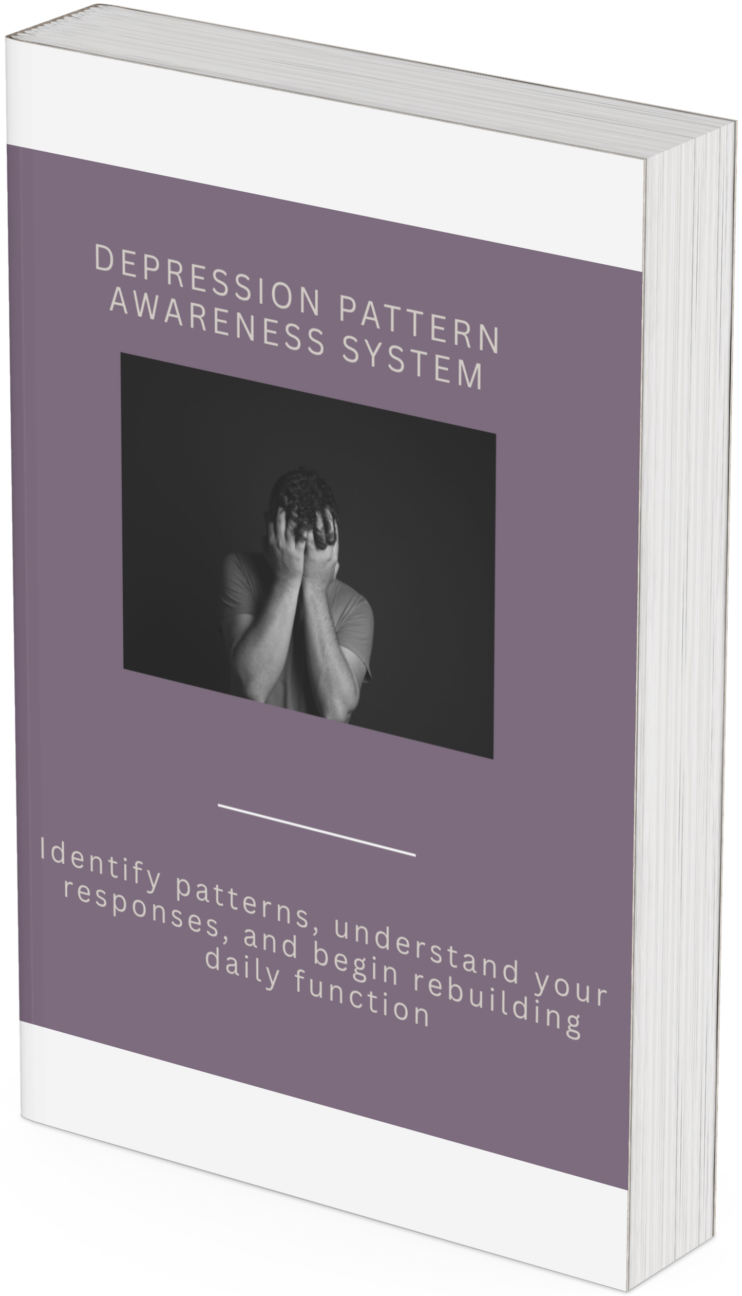 Depression Pattern Awareness System – Identify Patterns, Understand Responses, and Rebuild Daily Function - HealthandlifestylewChiny