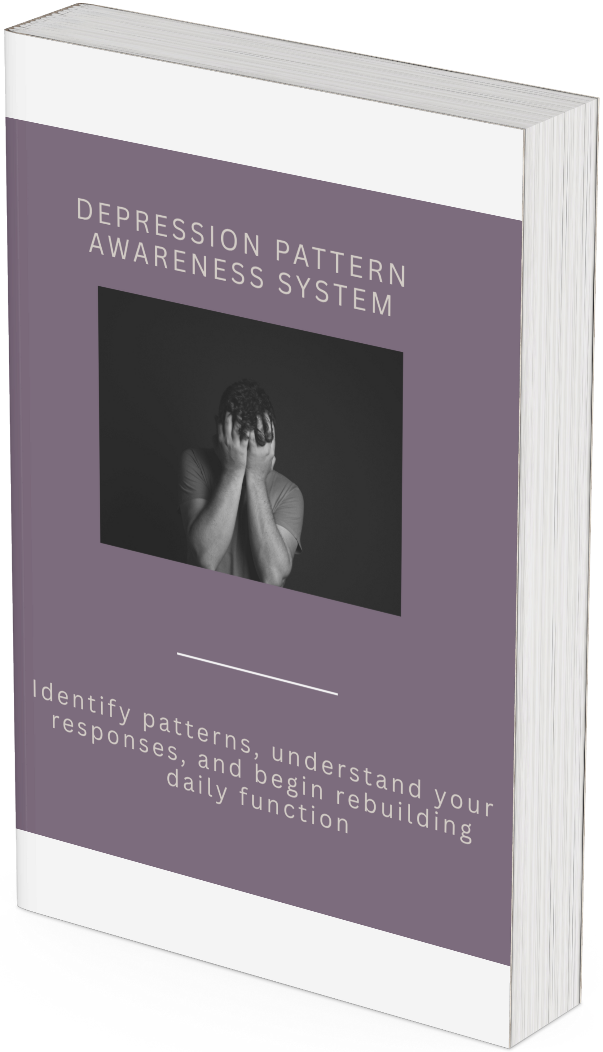 Depression Pattern Awareness System – Identify Patterns, Understand Responses, and Rebuild Daily Function - HealthandlifestylewChiny