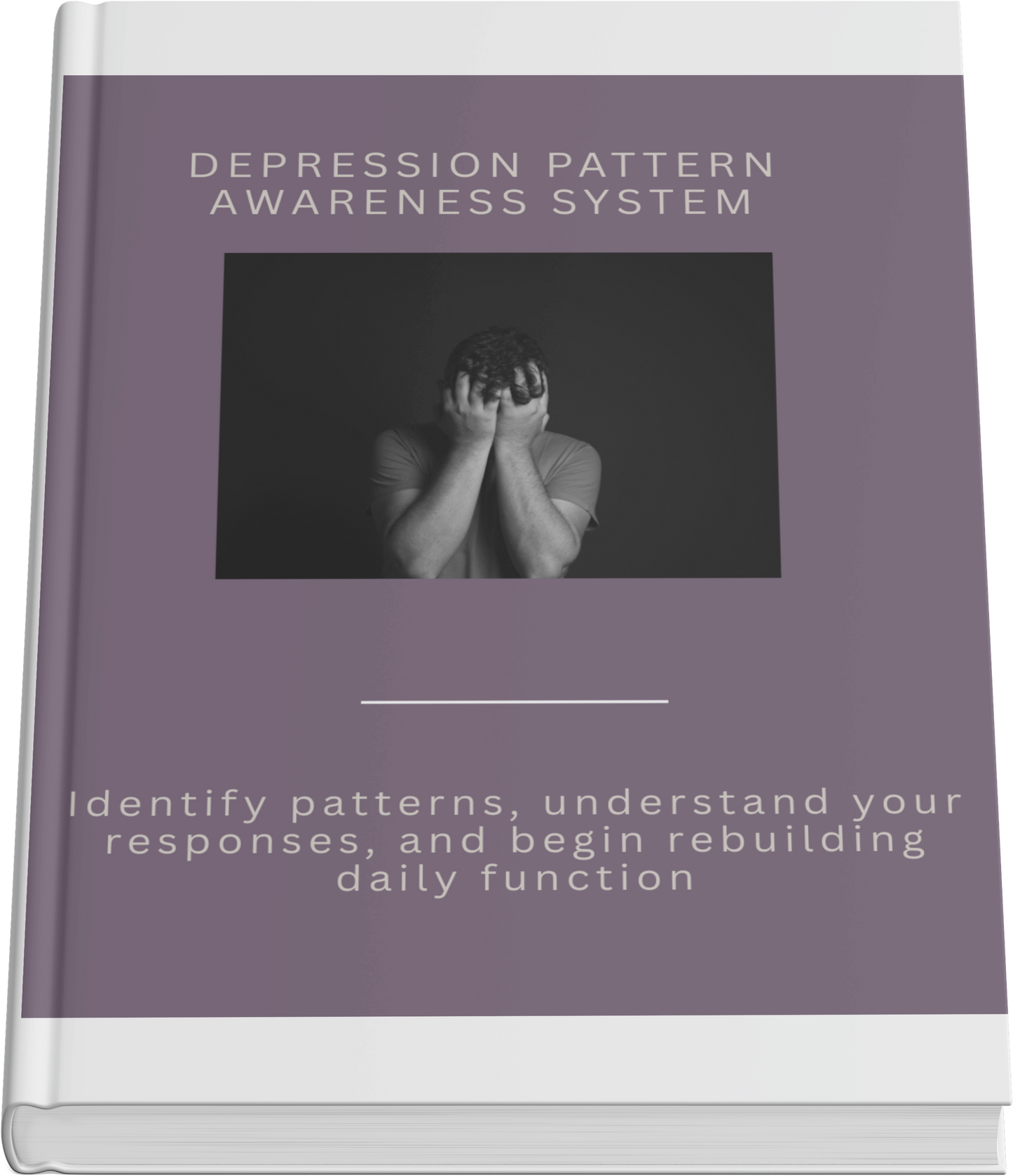Depression Pattern Awareness System – Identify Patterns, Understand Responses, and Rebuild Daily Function - HealthandlifestylewChiny