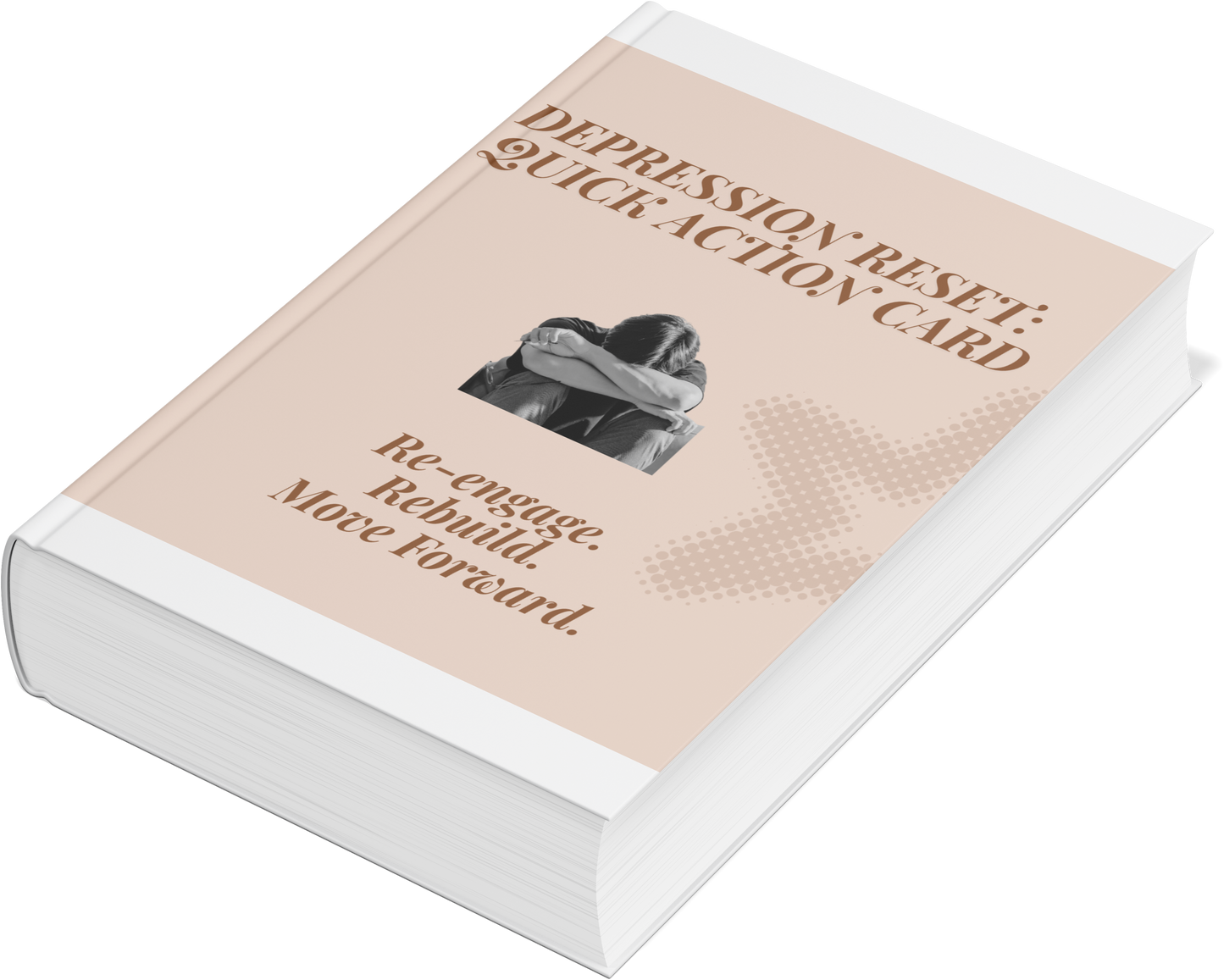 Depression Reset Quick Action – Re-Engage, Rebuild, Move Forward (27-Page Workbook) - HealthandlifestylewChiny