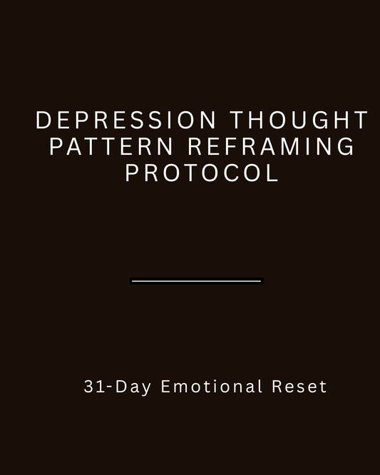 Depression Thought Pattern Reframing Protocol: 31-Day Emotional Reset System - HealthandlifestylewChiny