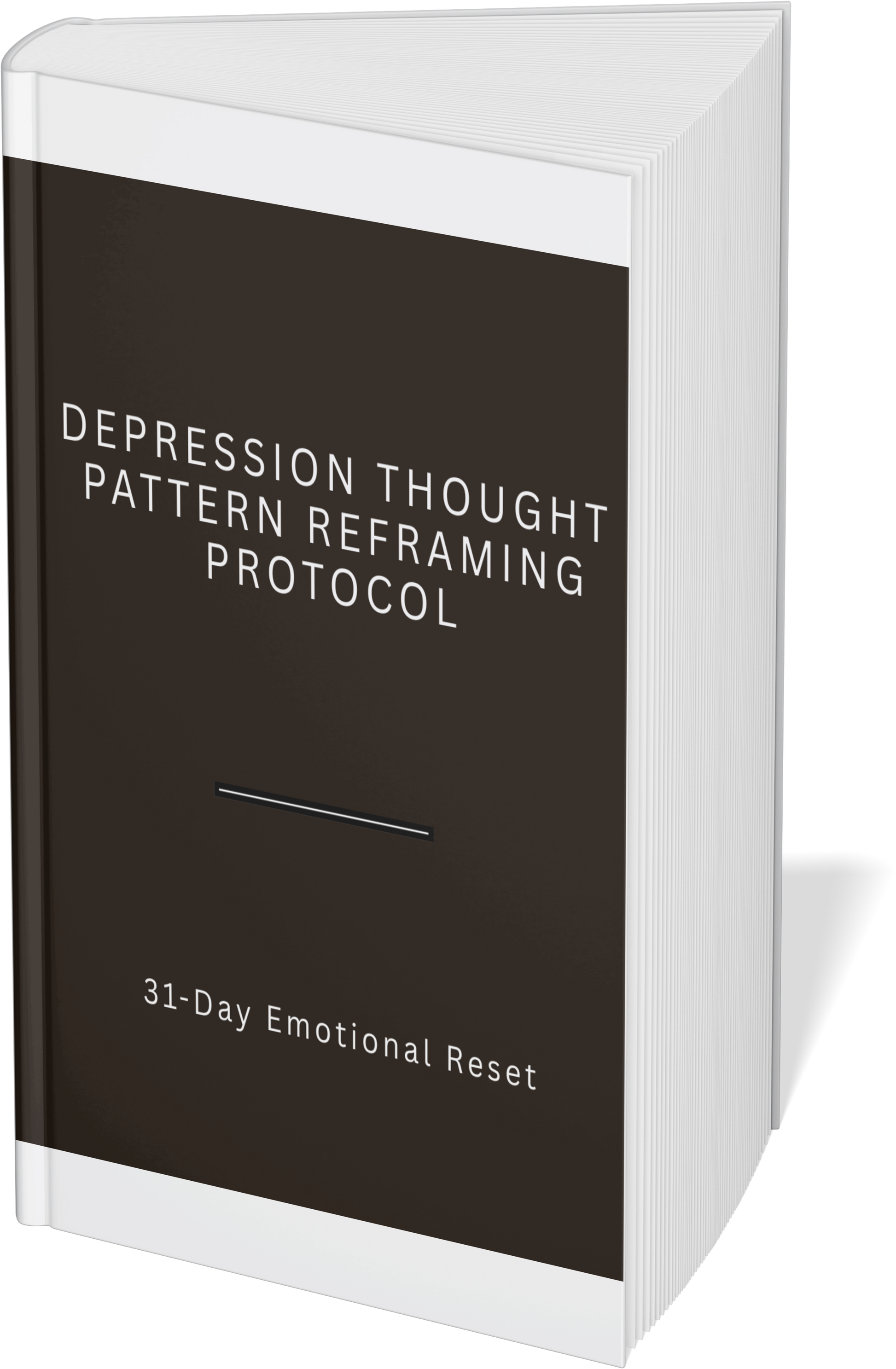 Depression Thought Pattern Reframing Protocol: 31-Day Emotional Reset System - HealthandlifestylewChiny